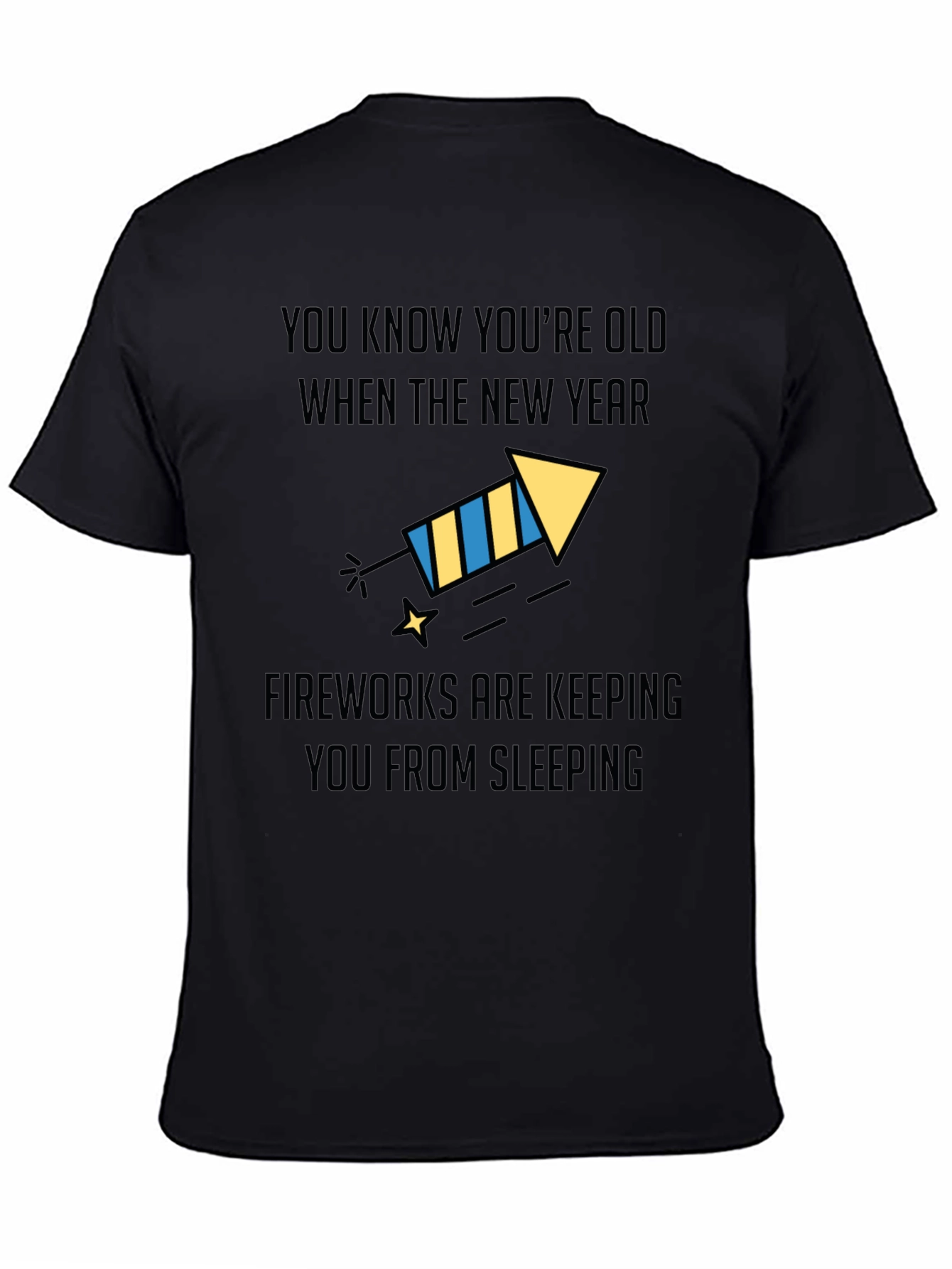 Funny New Years Old Age Fireworks T-Shirt