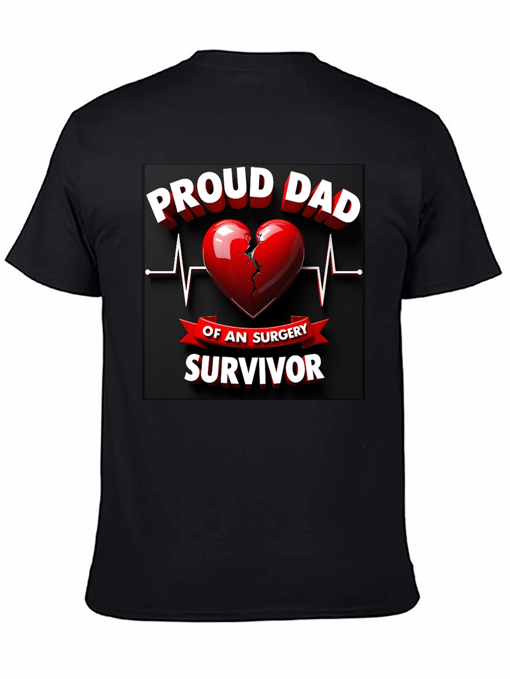 Proud Dad Surgery Survivor Graphic T-Shirt