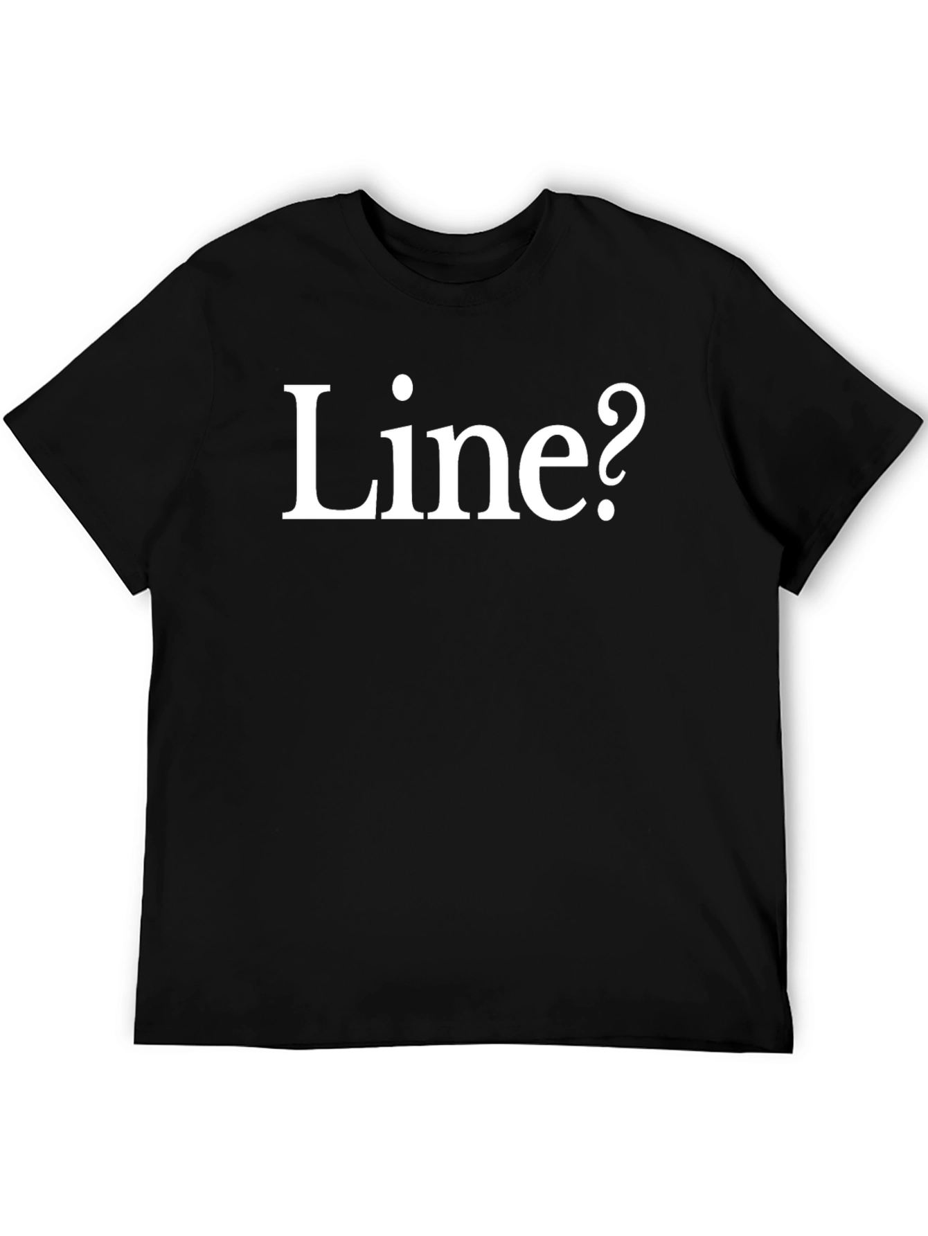 Line? Graphic T-Shirt - Mens Casual Tee