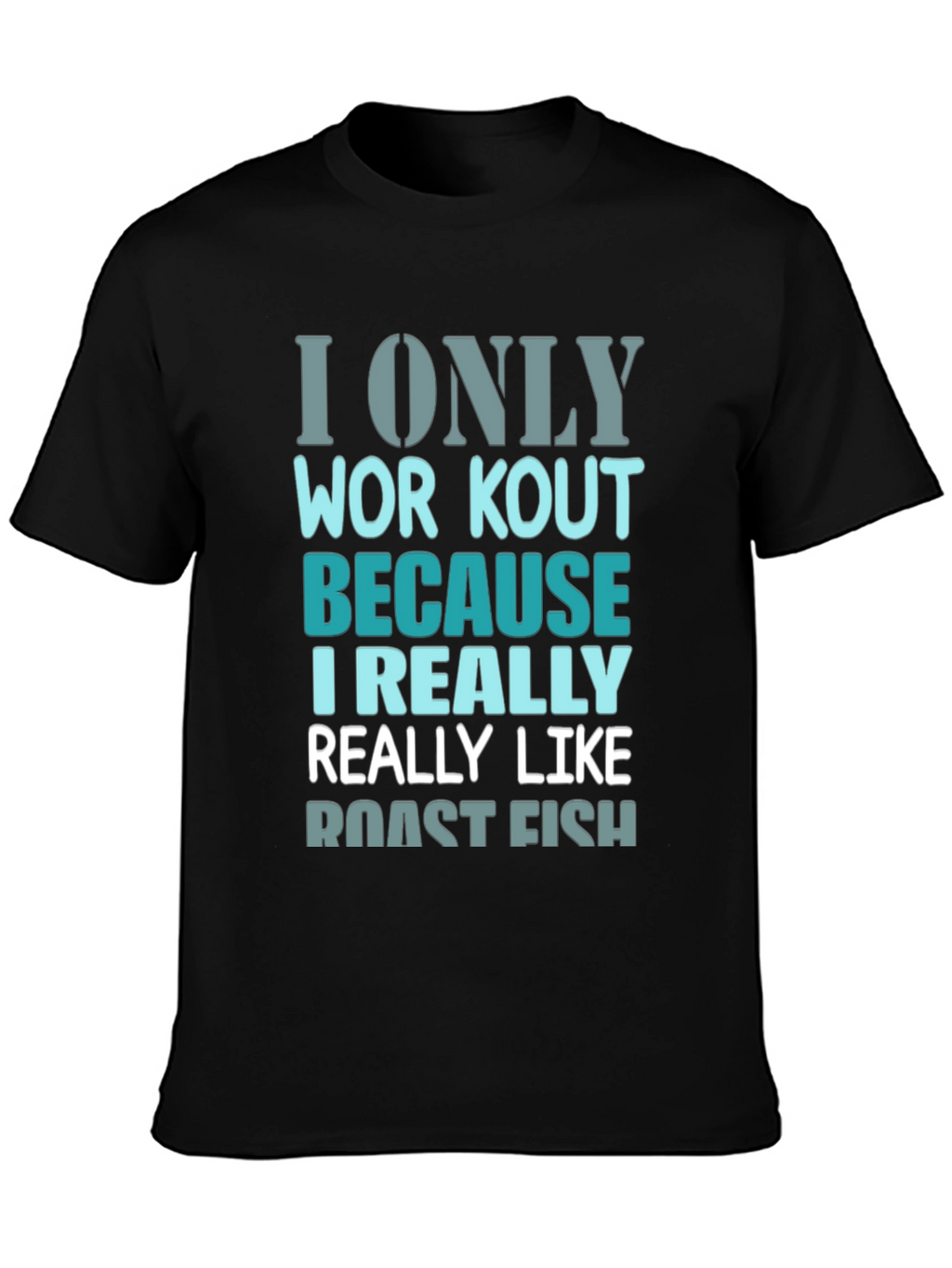 Roast Fish Workout T-Shirt - Funny Gym Tee