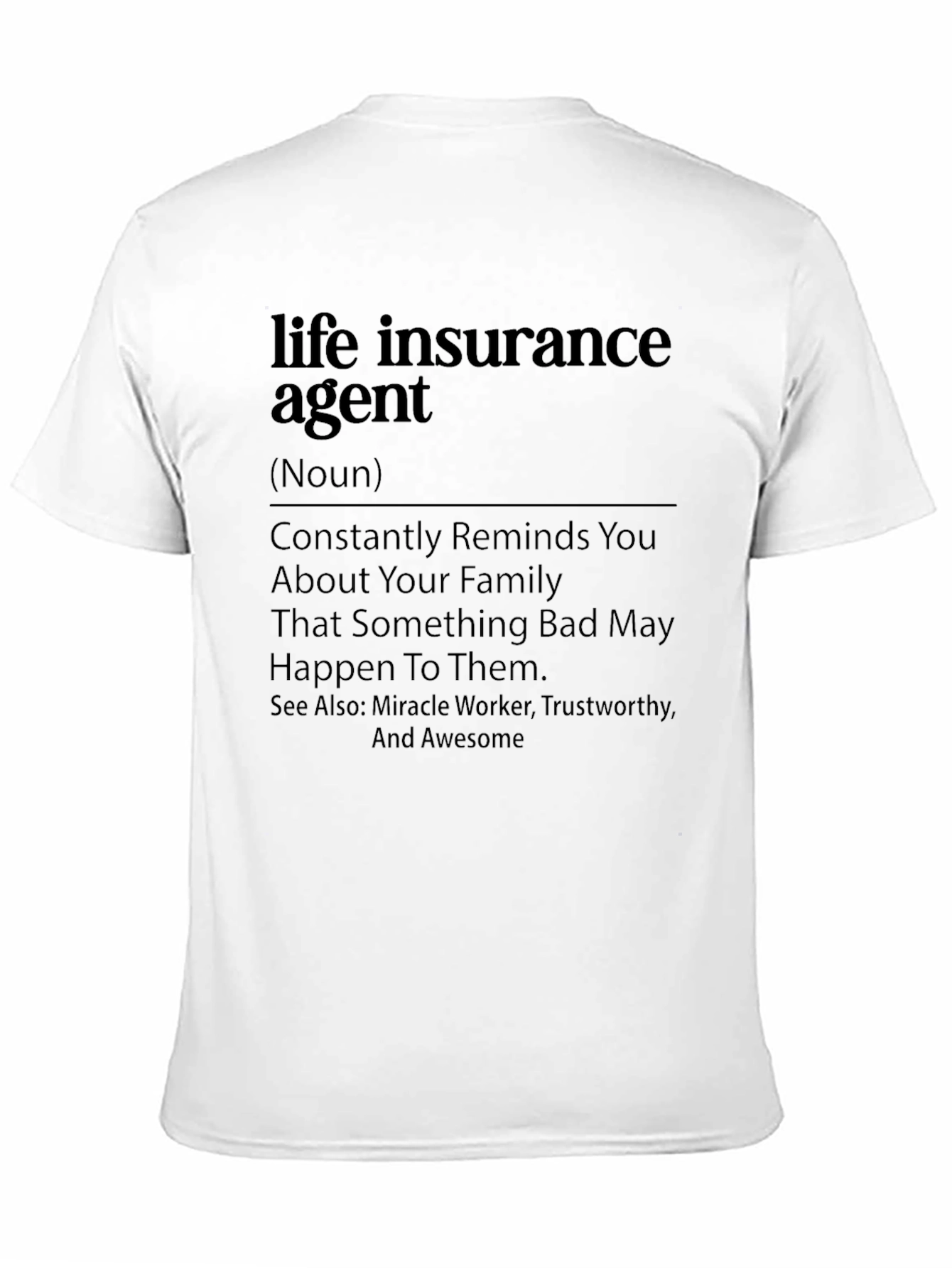 Life Insurance Agent Definition T-Shirt - Funny Insurance Gift