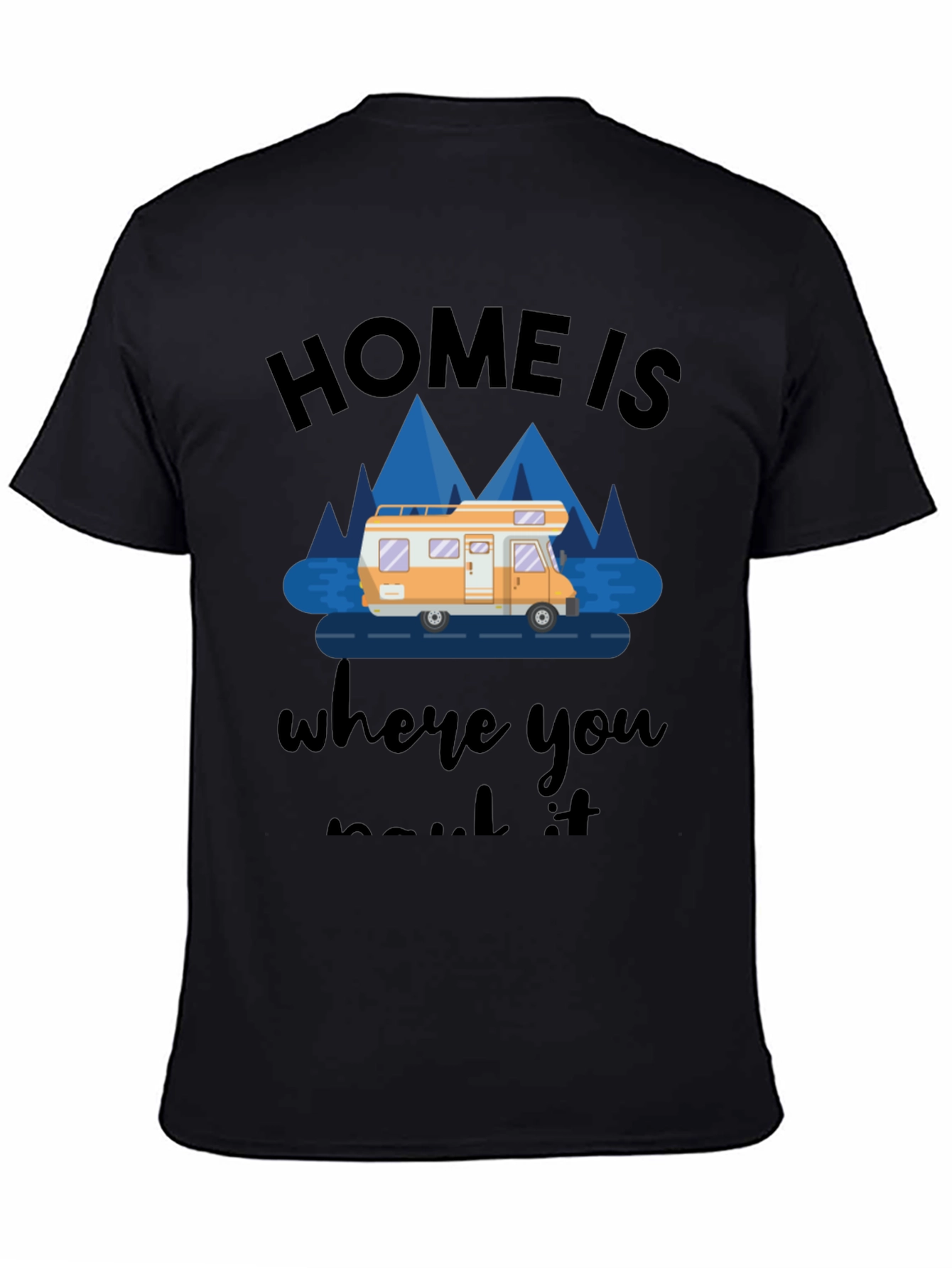 Home Is Where You Park It RV T-Shirt