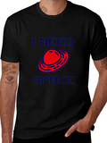 I Need Space T-Shirt - Novelty Graphic Tee