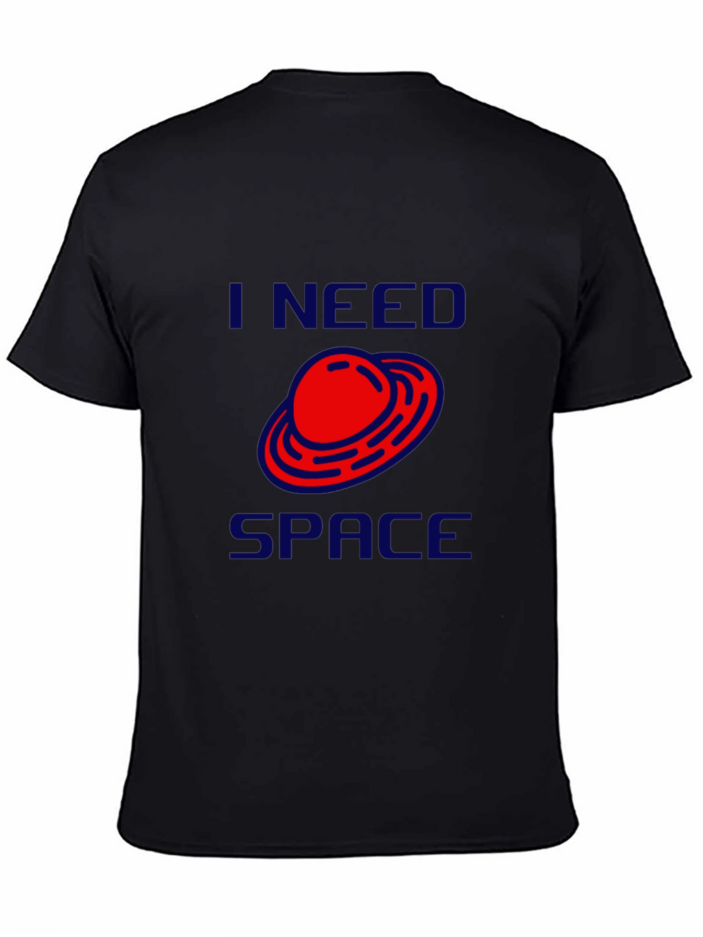 I Need Space T-Shirt - Novelty Graphic Tee