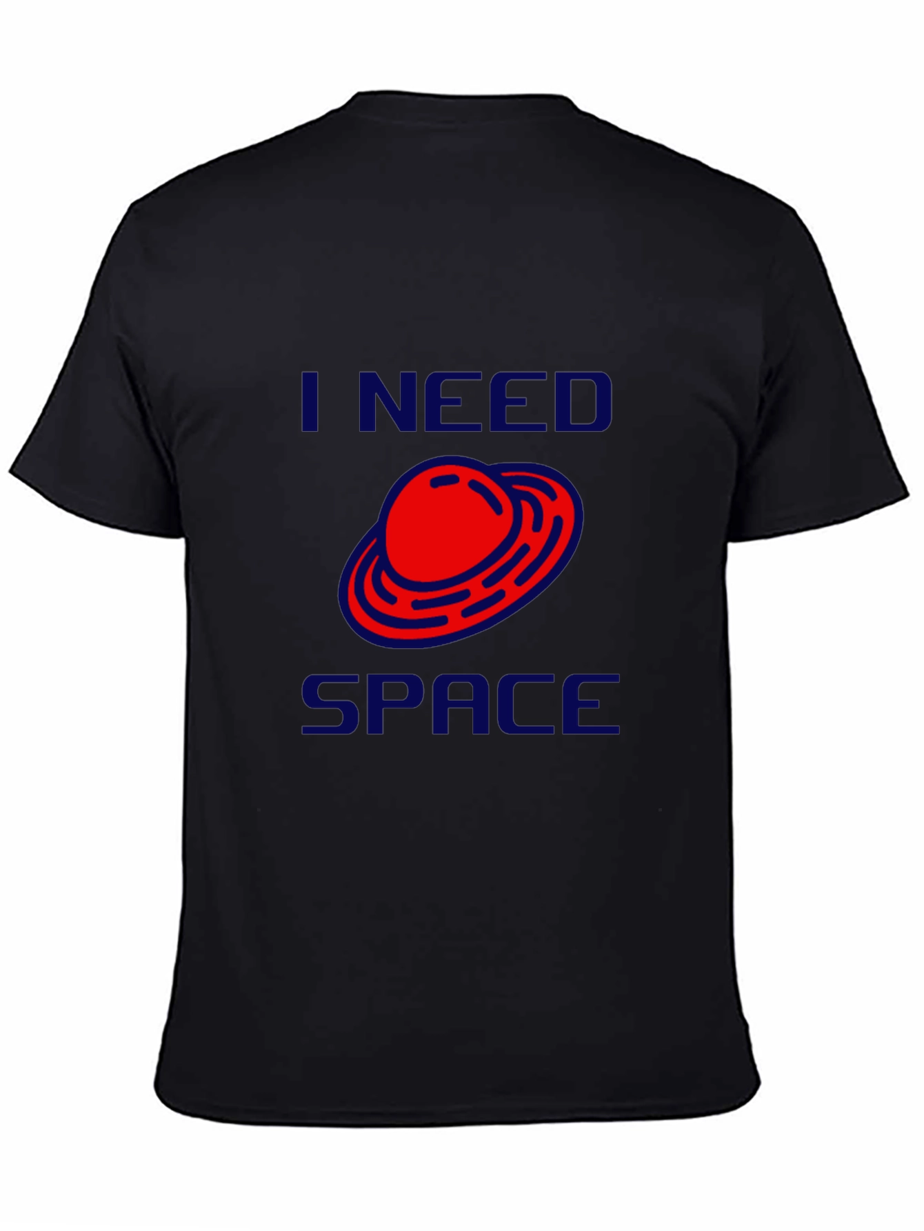 I Need Space T-Shirt - Novelty Graphic Tee