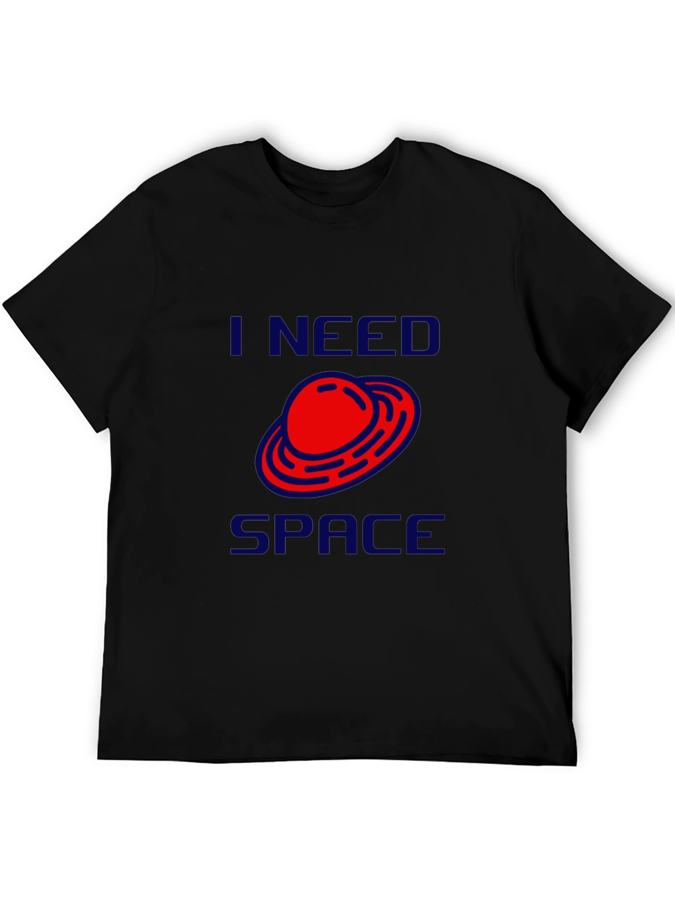 I Need Space T-Shirt - Novelty Graphic Tee