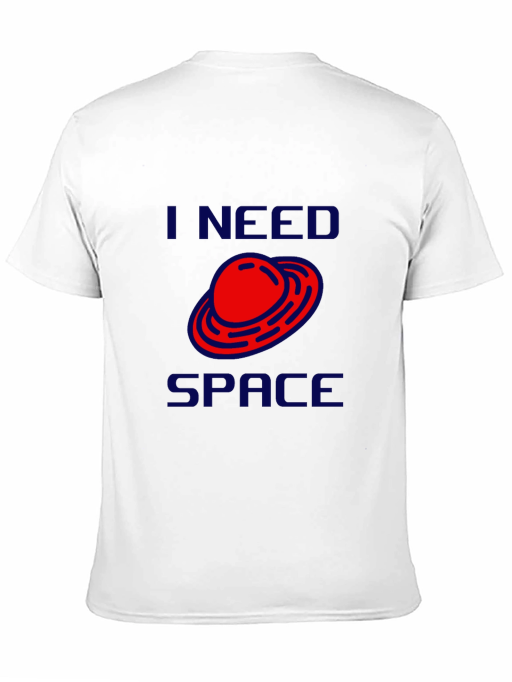 I Need Space T-Shirt - Novelty Graphic Tee