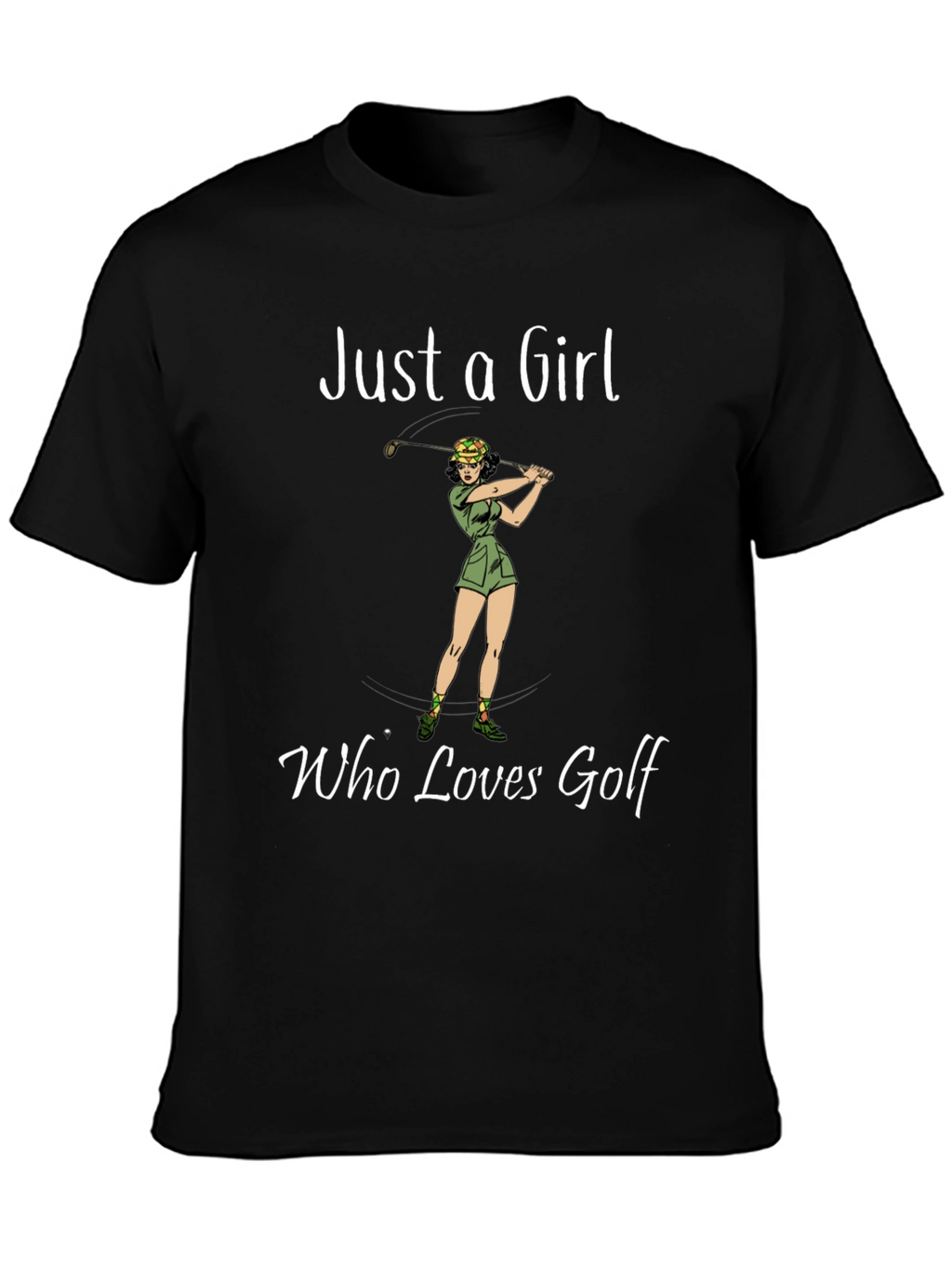 Just a Girl Who Loves Golf T-Shirt