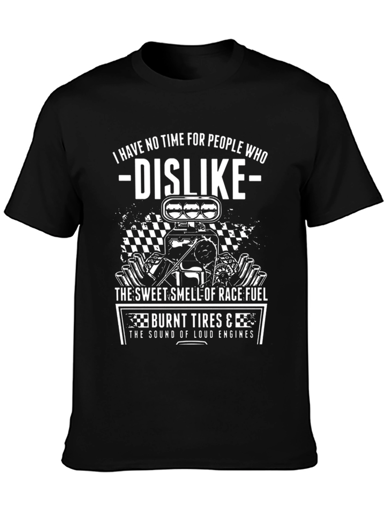 Race Fuel T-Shirt: I Dislike People Who Dislike The Sweet Smell