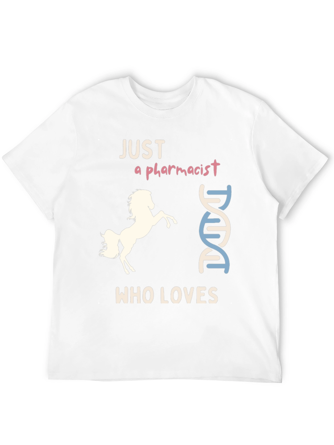 Pharmacist Horse Lover T-Shirt Funny & Unique Design