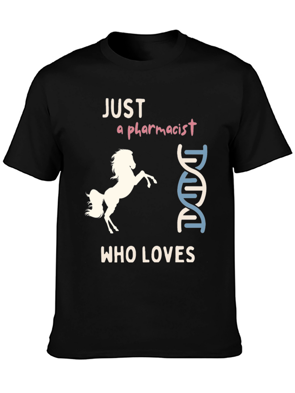 Pharmacist Horse Lover T-Shirt Funny & Unique Design