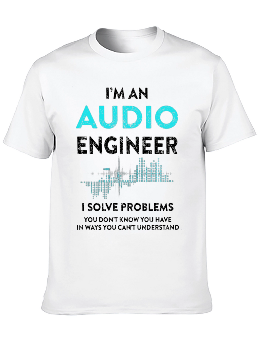 Audio Engineer Graphic T-Shirt - Problem Solver