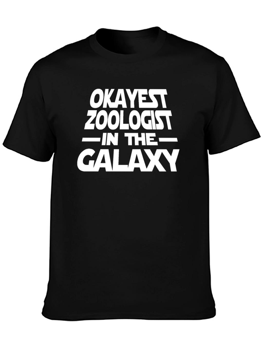 Okayest Zoologist in the Galaxy Black T-Shirt