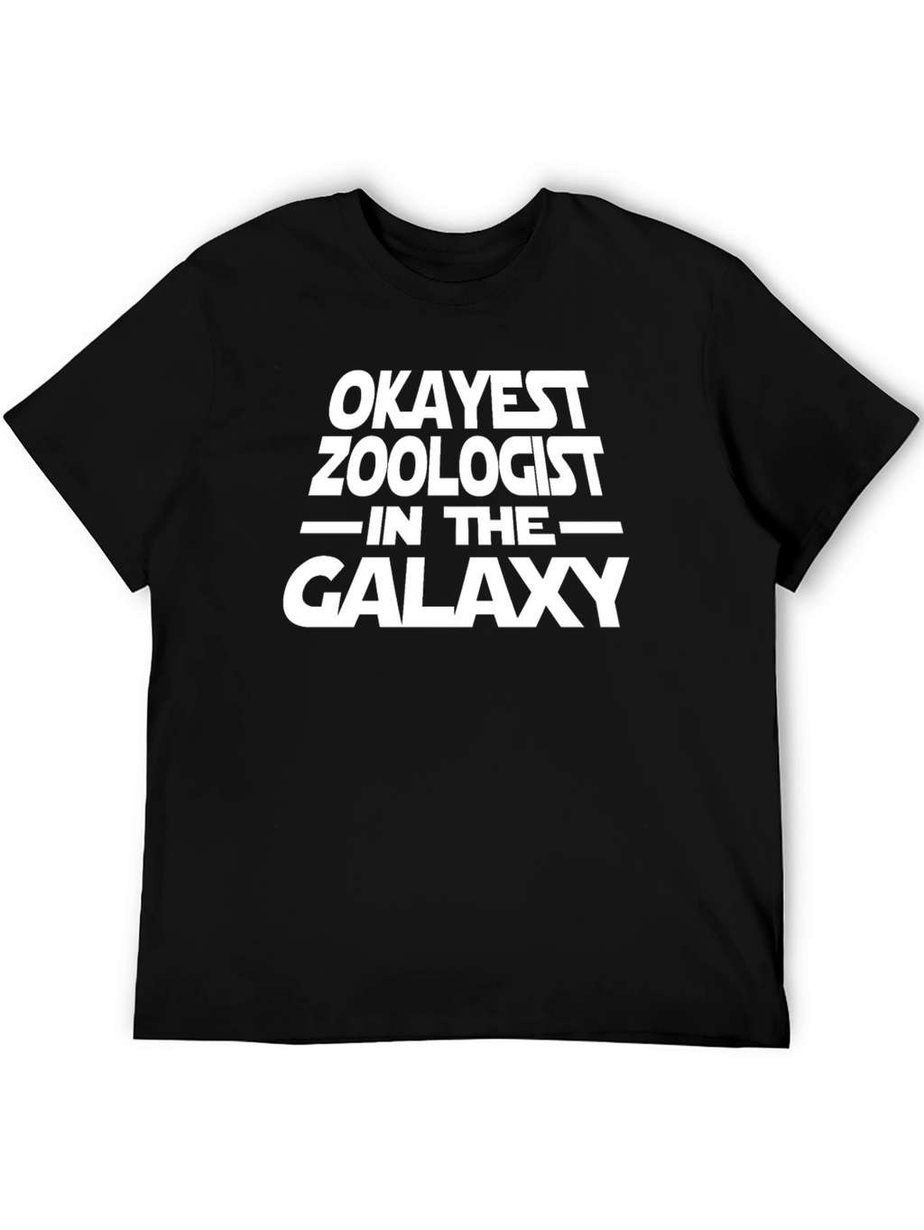Okayest Zoologist in the Galaxy Black T-Shirt