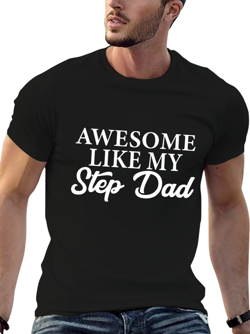 Awesome Like My Step Dad - Novelty Graphic T-Shirt