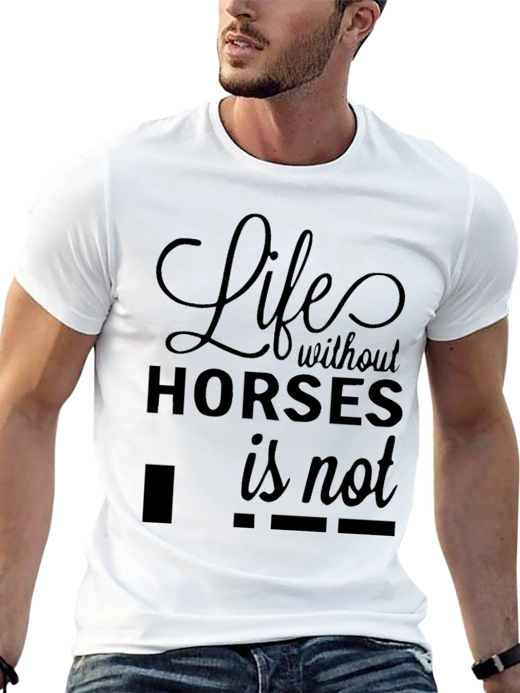 Life Without Horses T-Shirt