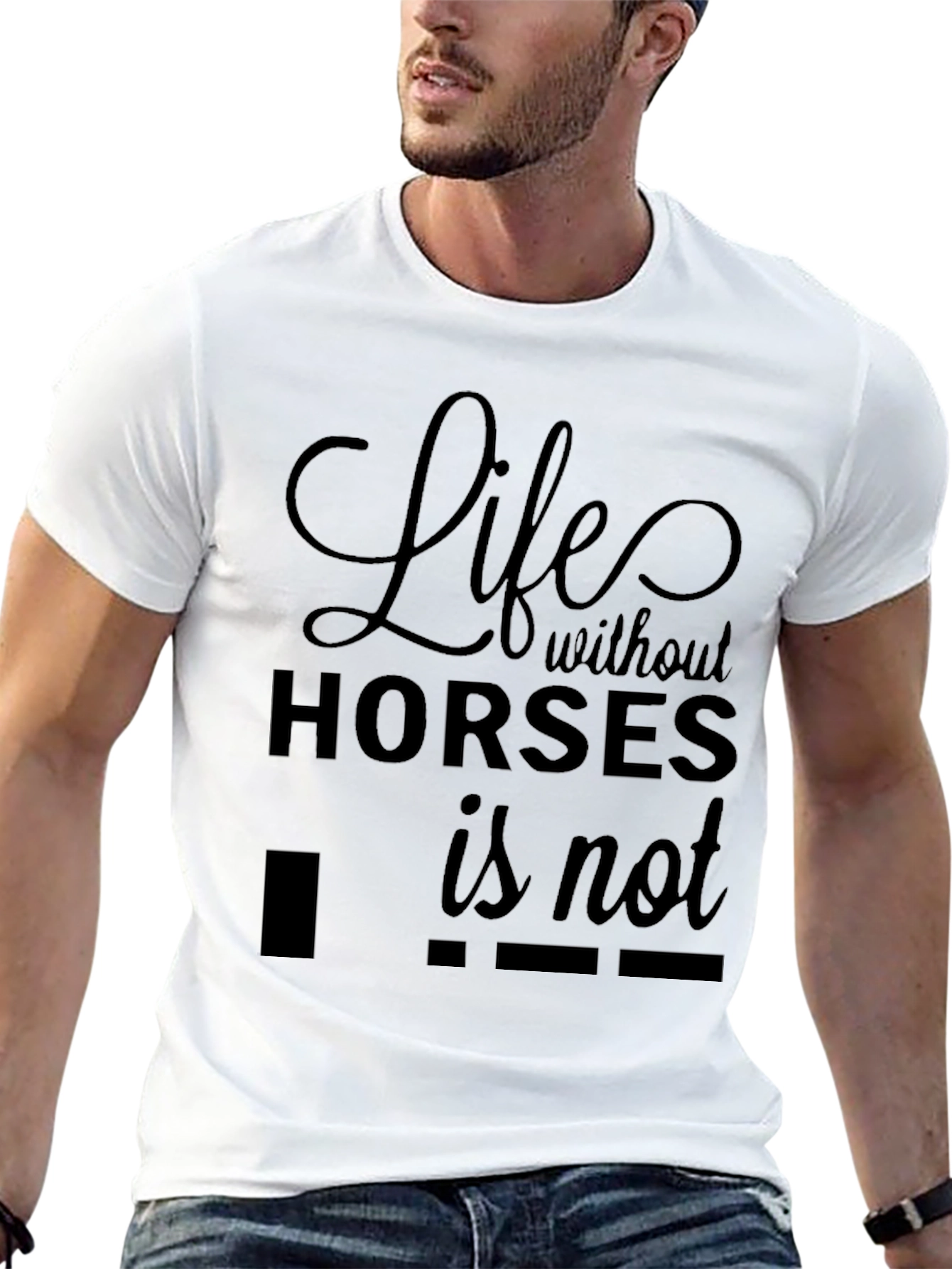 Life Without Horses T-Shirt