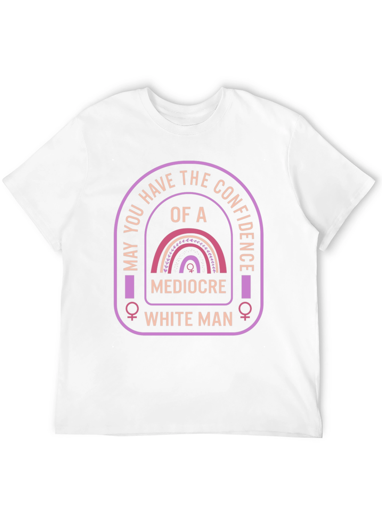Confidence T-Shirt - Mediocre White Man Humor