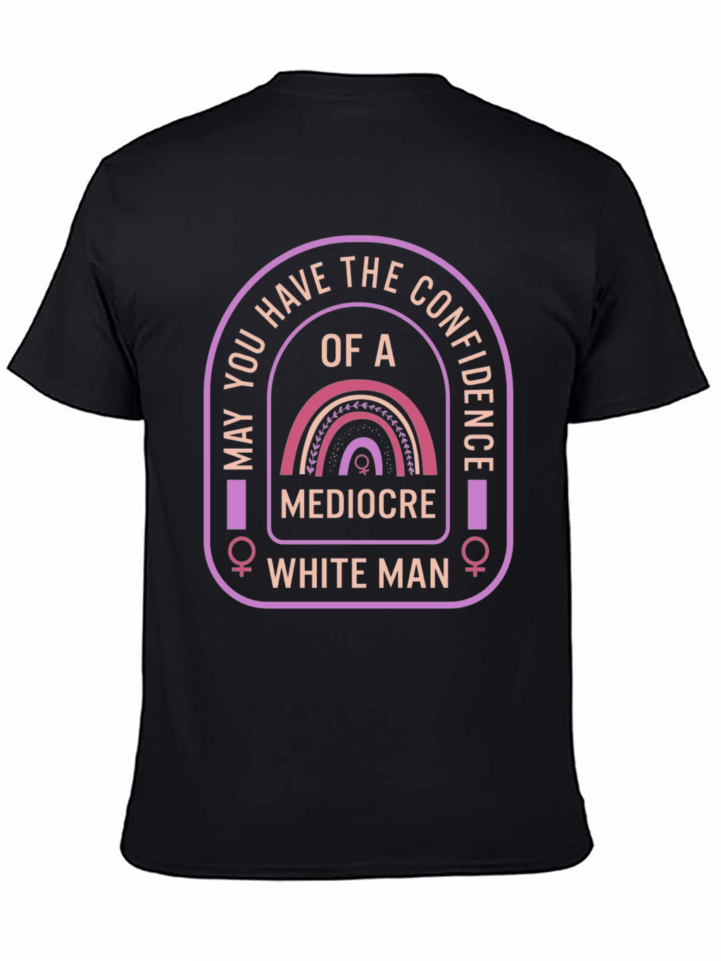 Confidence T-Shirt - Mediocre White Man Humor