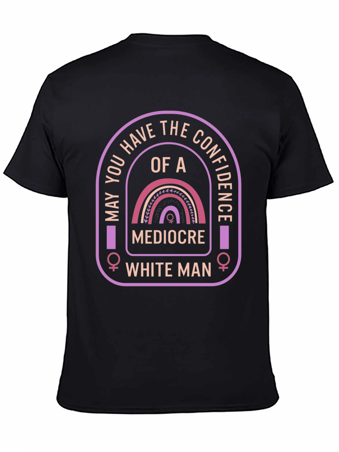 Confidence T-Shirt - Mediocre White Man Humor