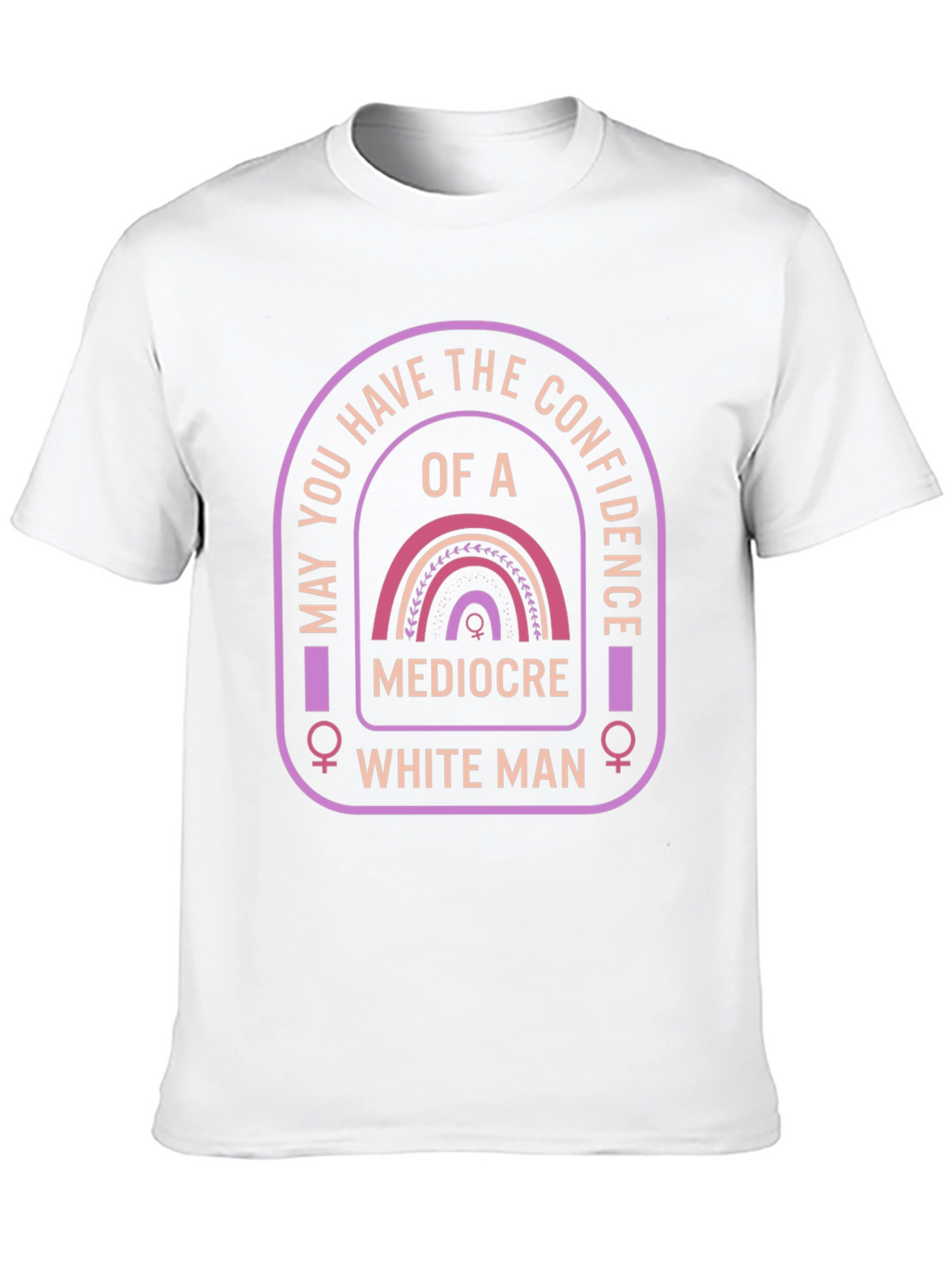 Confidence T-Shirt - Mediocre White Man Humor