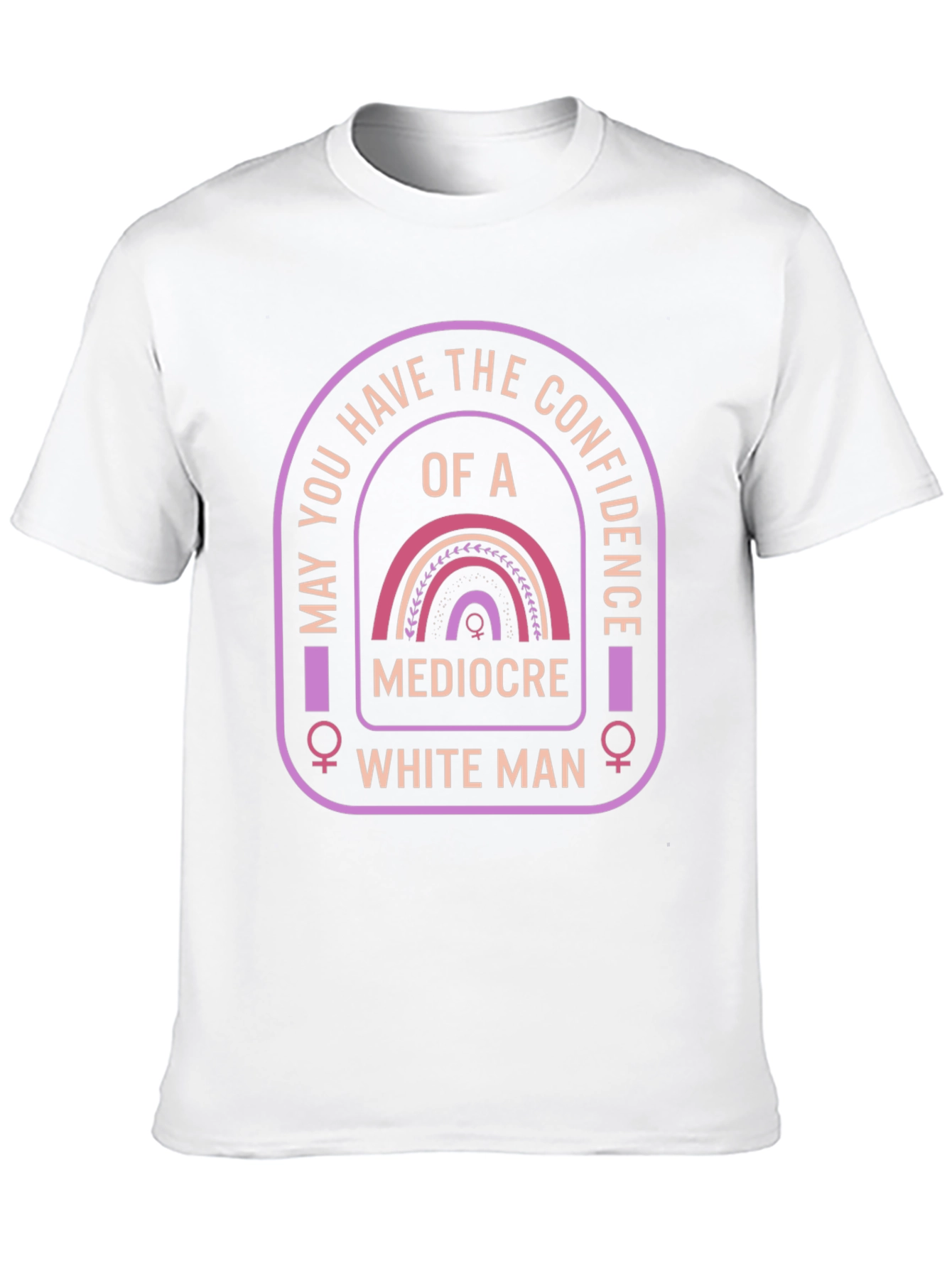 Confidence T-Shirt - Mediocre White Man Humor