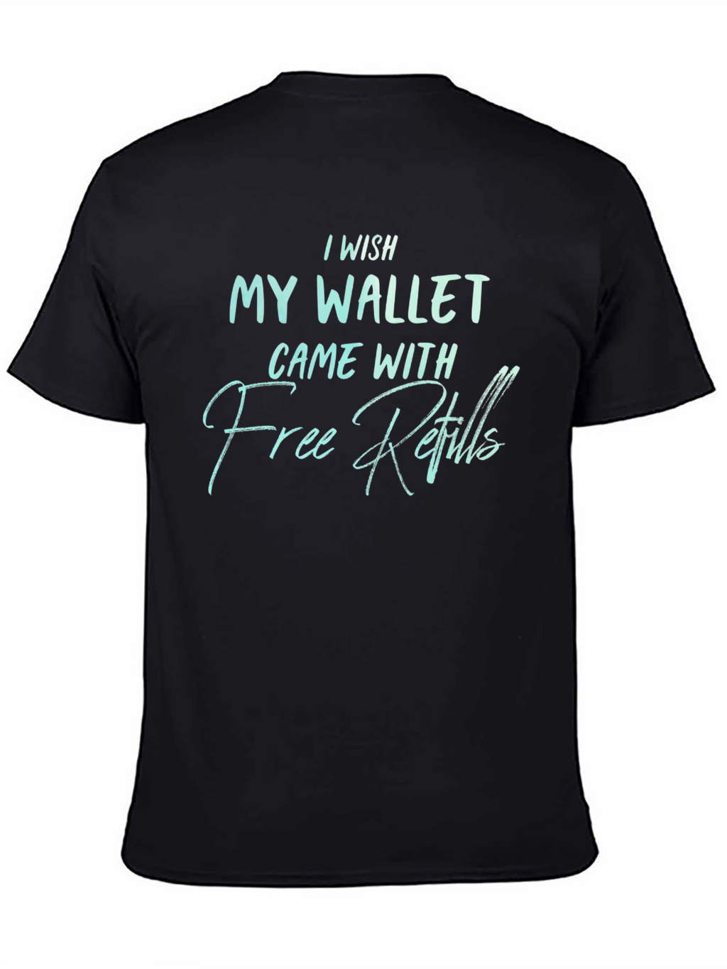 Wallet Free Refills Graphic T-Shirt