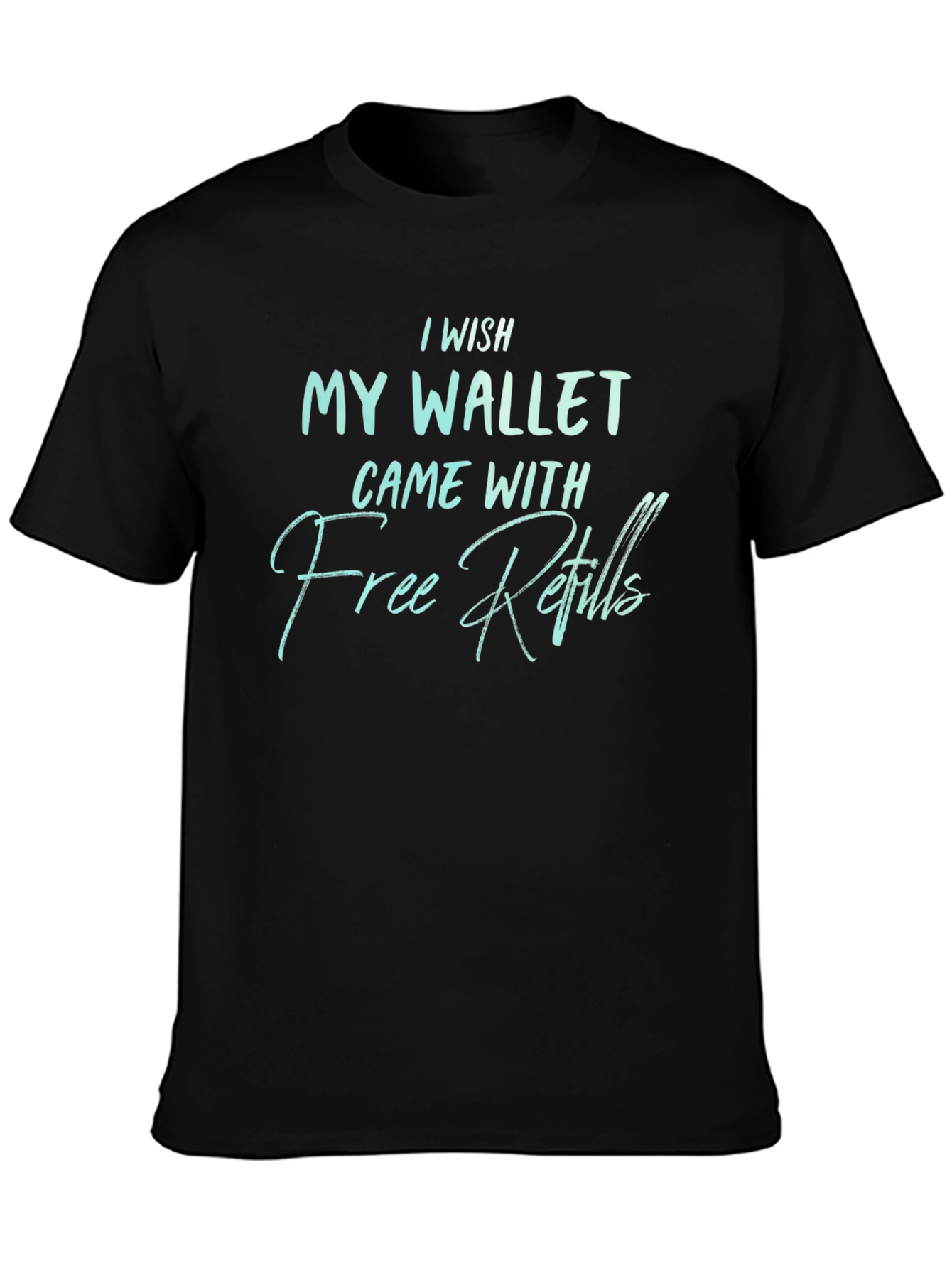 Wallet Free Refills Graphic T-Shirt