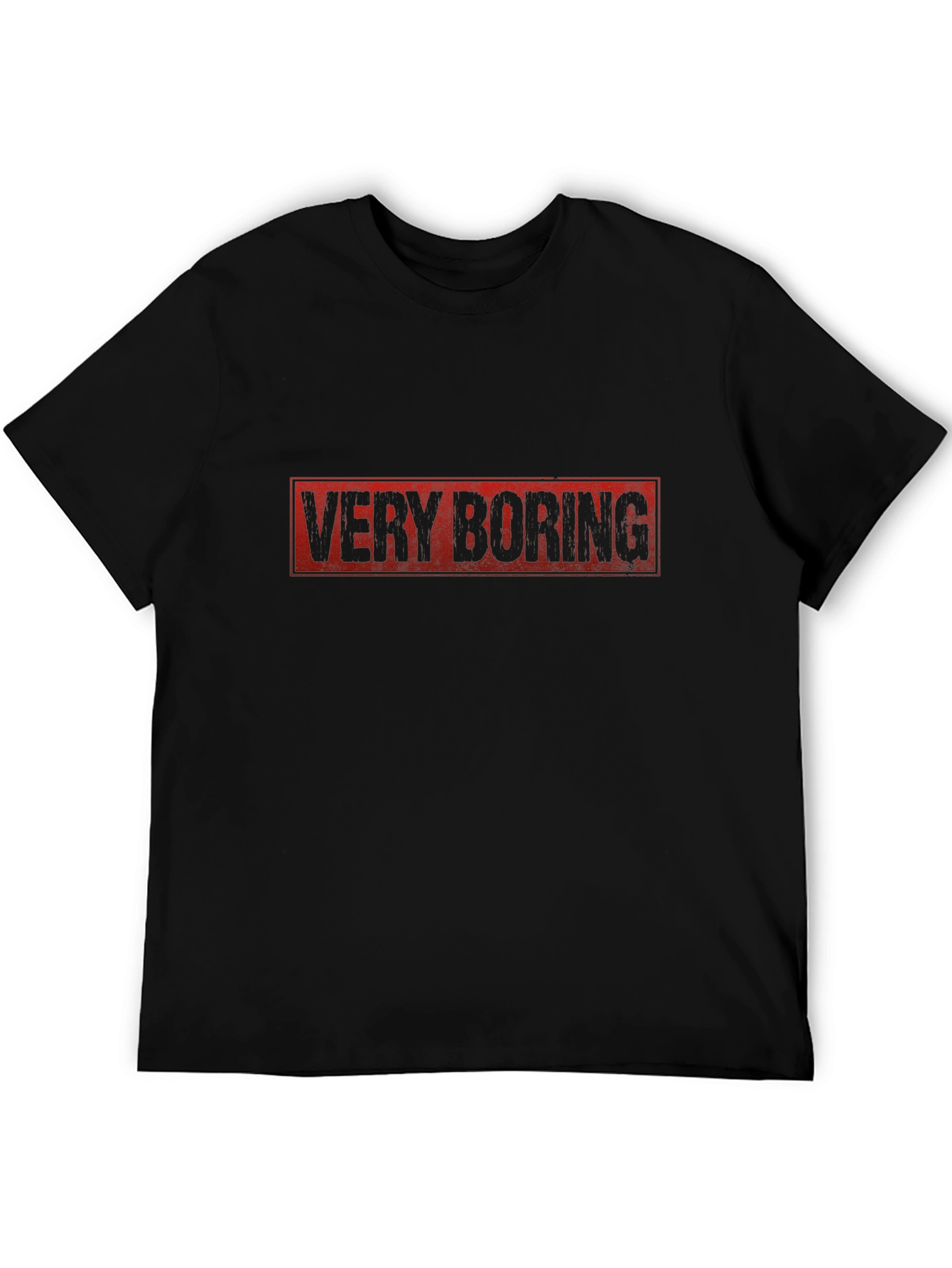 Very Boring Graphic T-Shirt -  Funny Sarcastic Tee