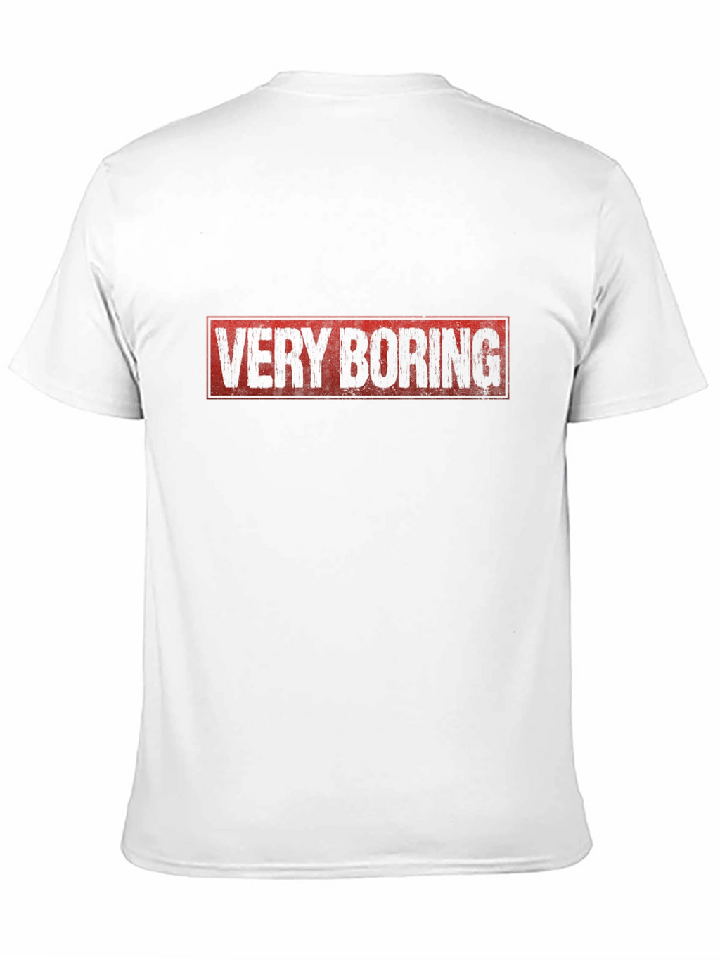 Very Boring Graphic T-Shirt -  Funny Sarcastic Tee