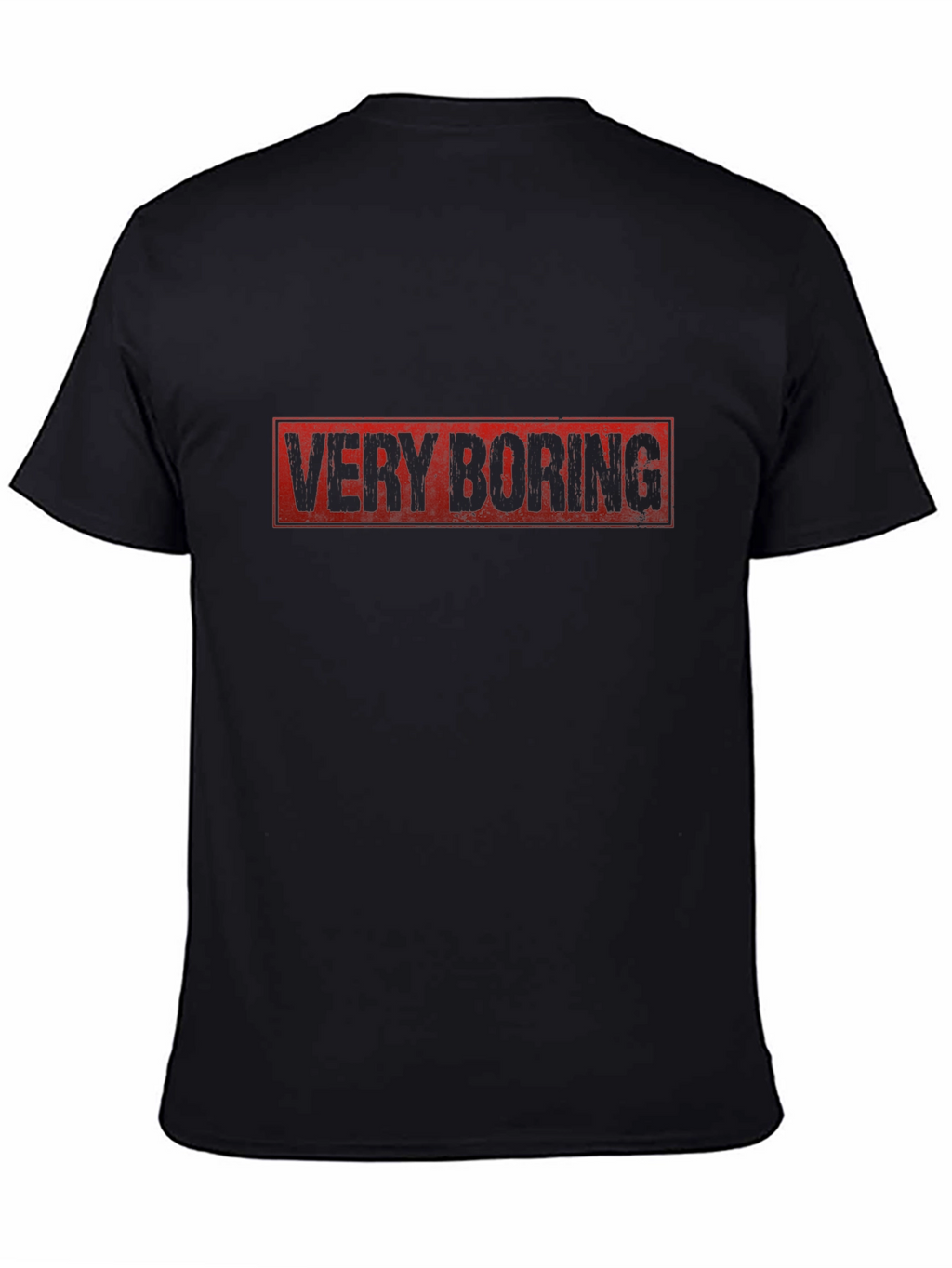 Very Boring Graphic T-Shirt -  Funny Sarcastic Tee
