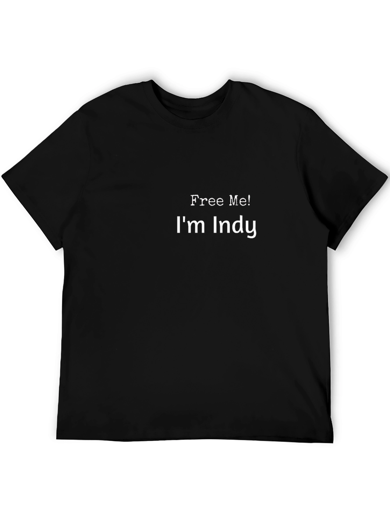 Free Me! Im Indy Black T-Shirt