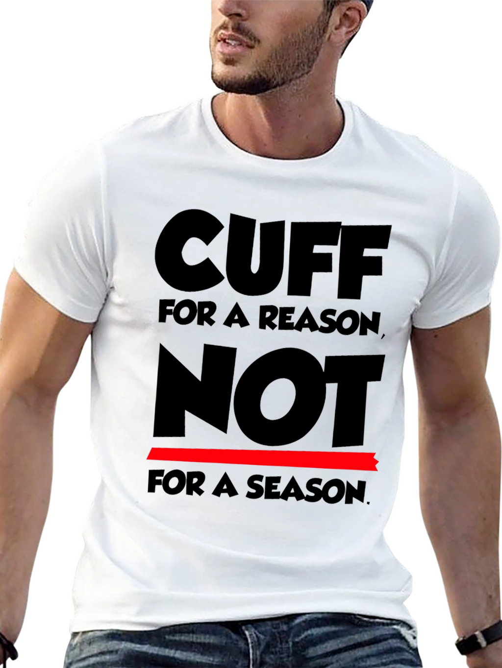 Cuff for a Reason T-Shirt