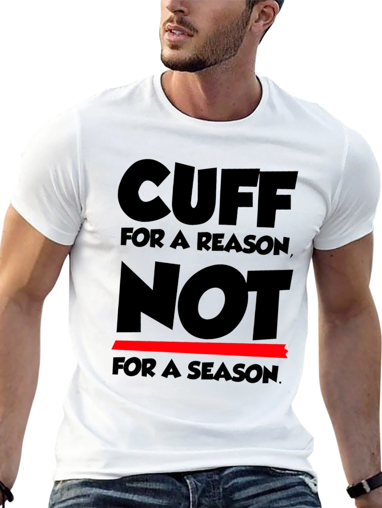 Cuff for a Reason T-Shirt