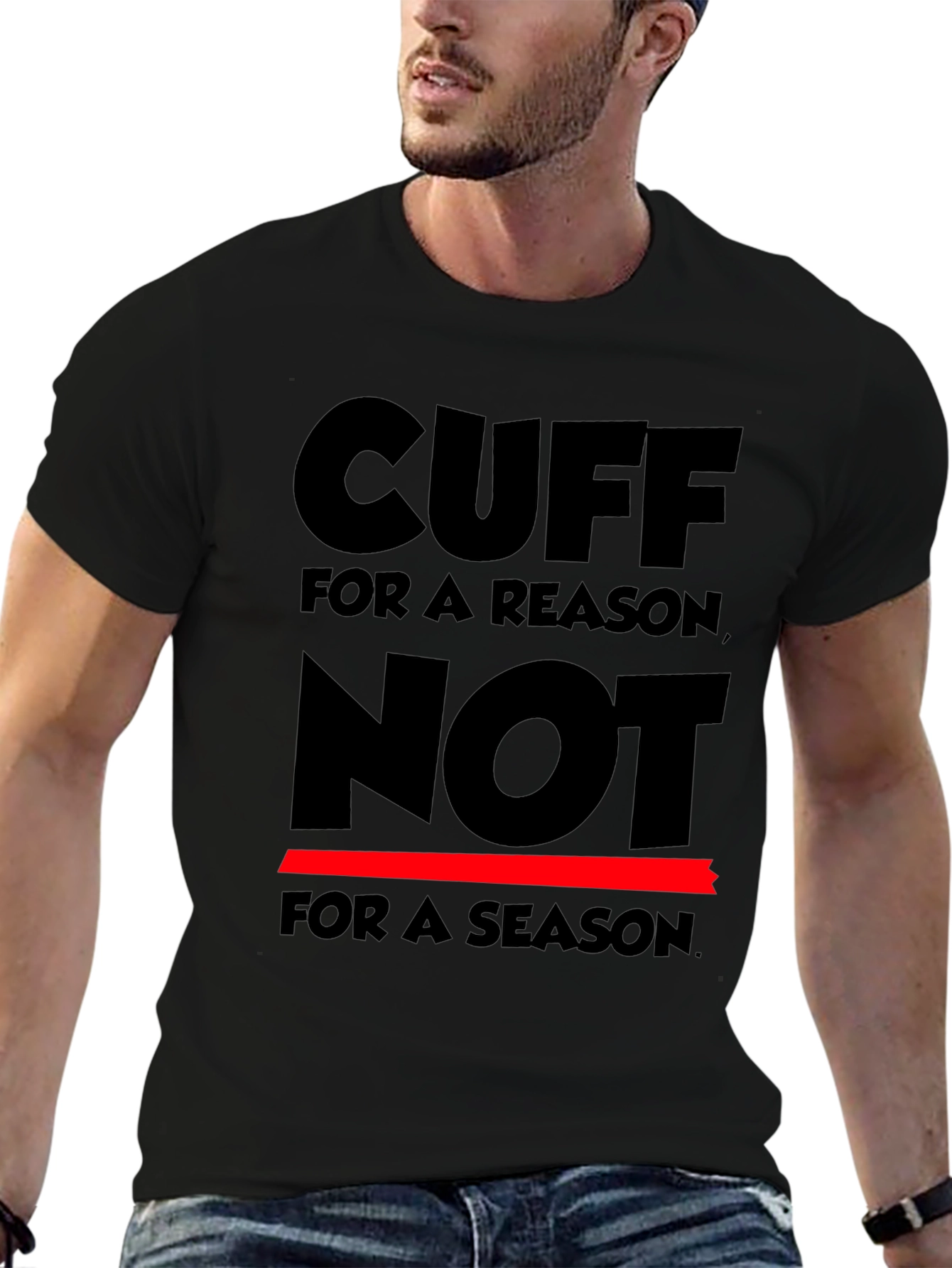 Cuff for a Reason T-Shirt