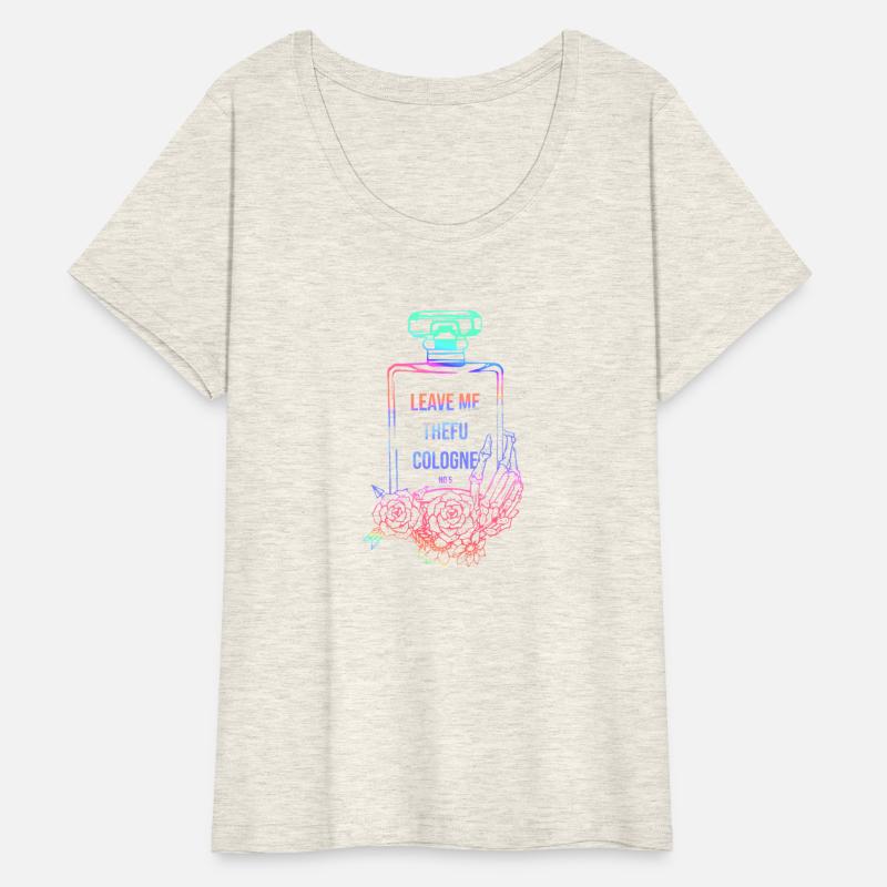 Leave Me Thefu Cologne No 5 Apparel