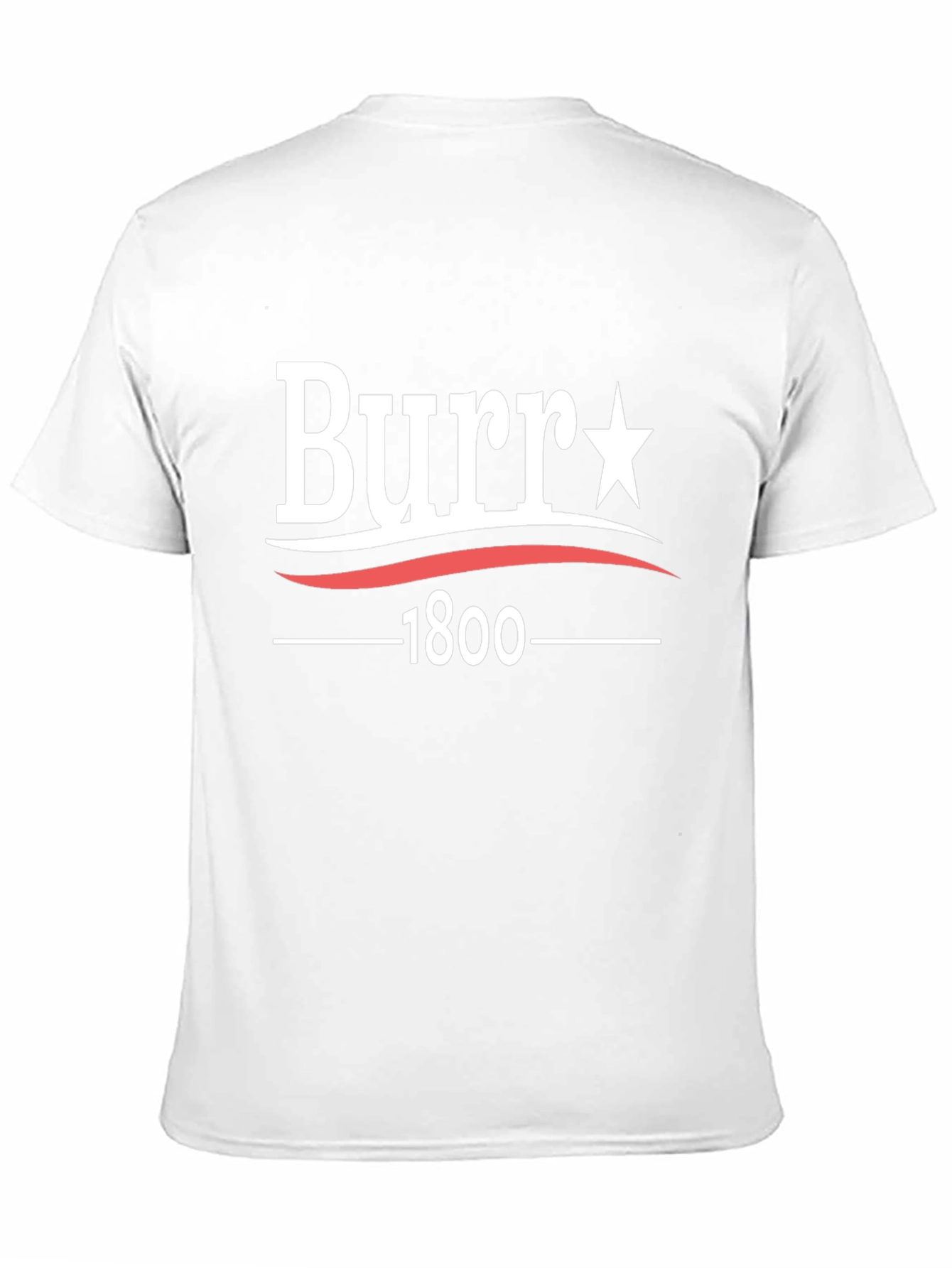 Burr 1800 T-Shirt - Political Tee