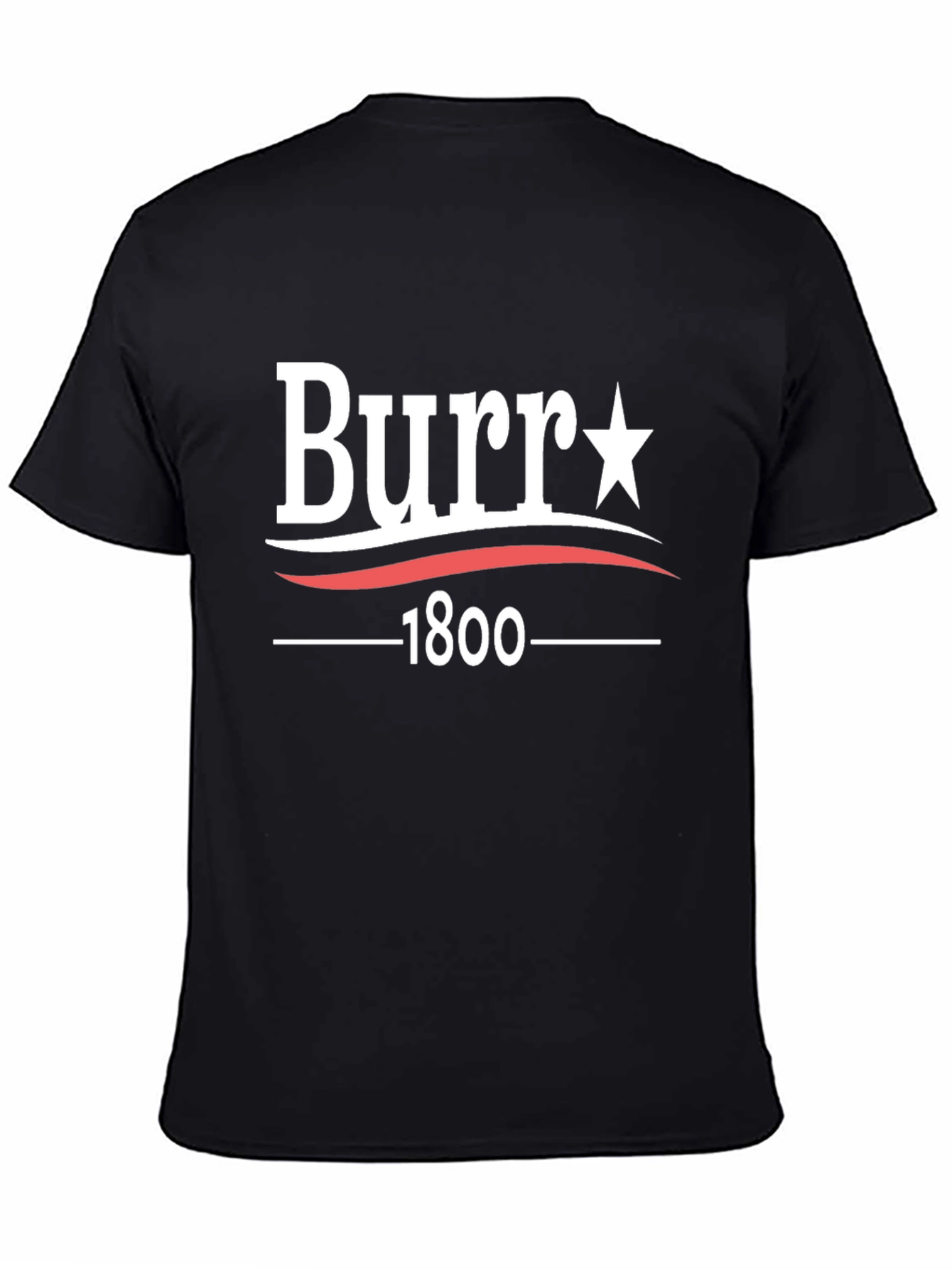 Burr 1800 T-Shirt - Political Tee