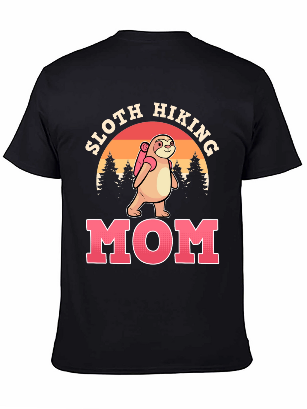 Sloth Hiking Mom T-Shirt - Nature Lover Tee