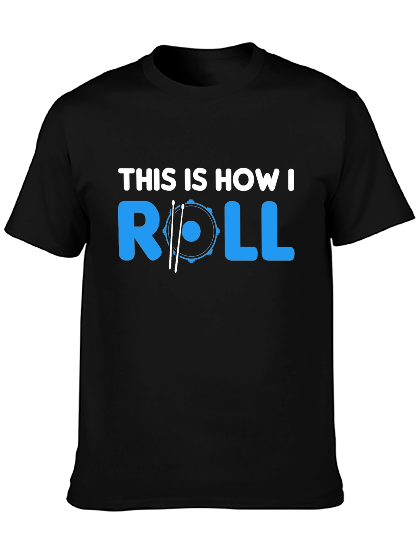This Is How I Roll Drummer T-Shirt - Black