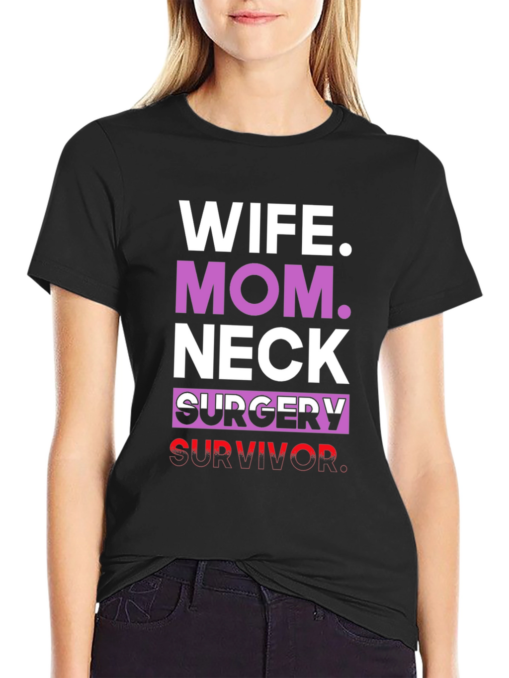 Wife Mom Neck Surgery Survivor Graphic Tee