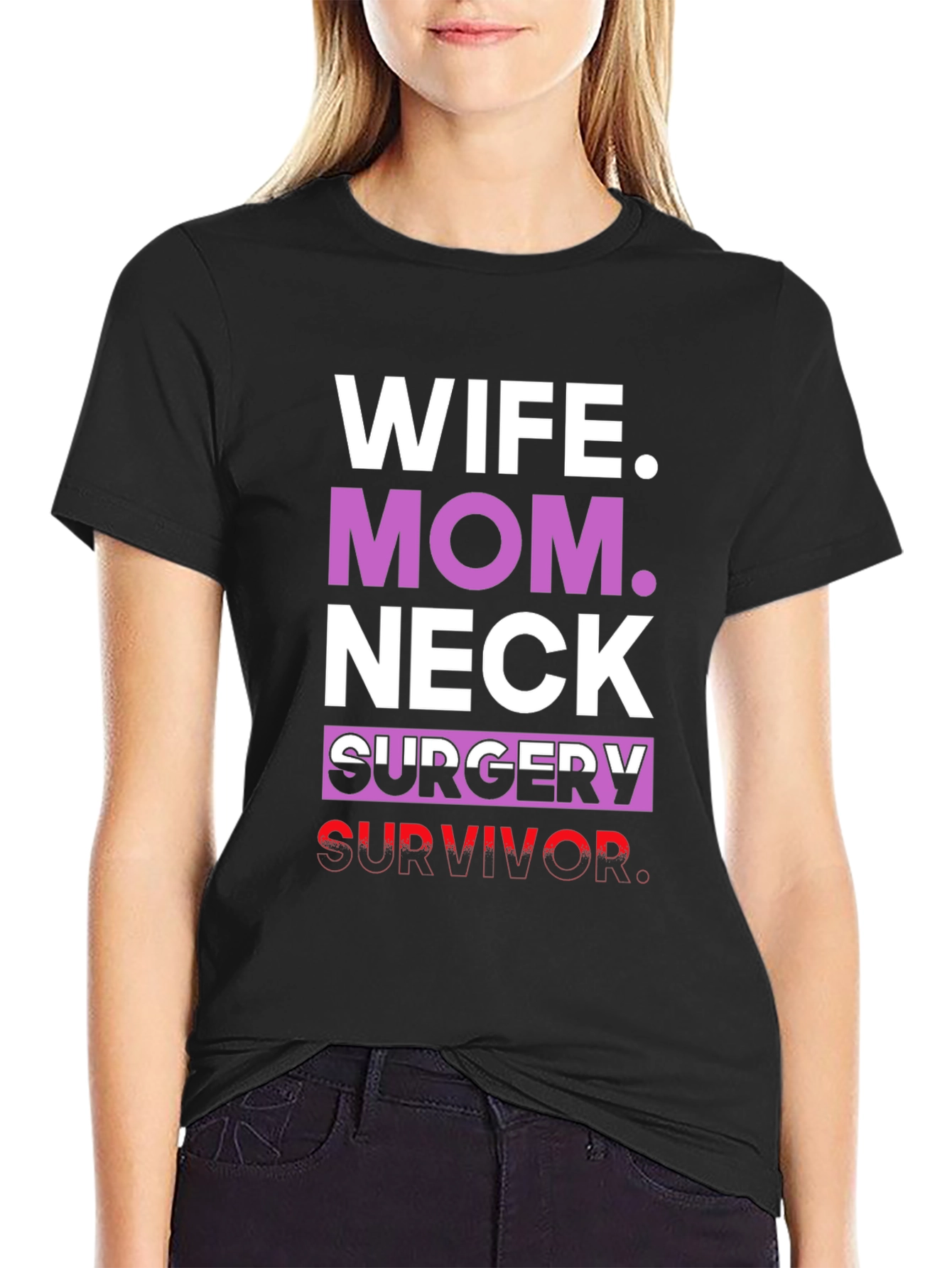 Wife Mom Neck Surgery Survivor Graphic Tee