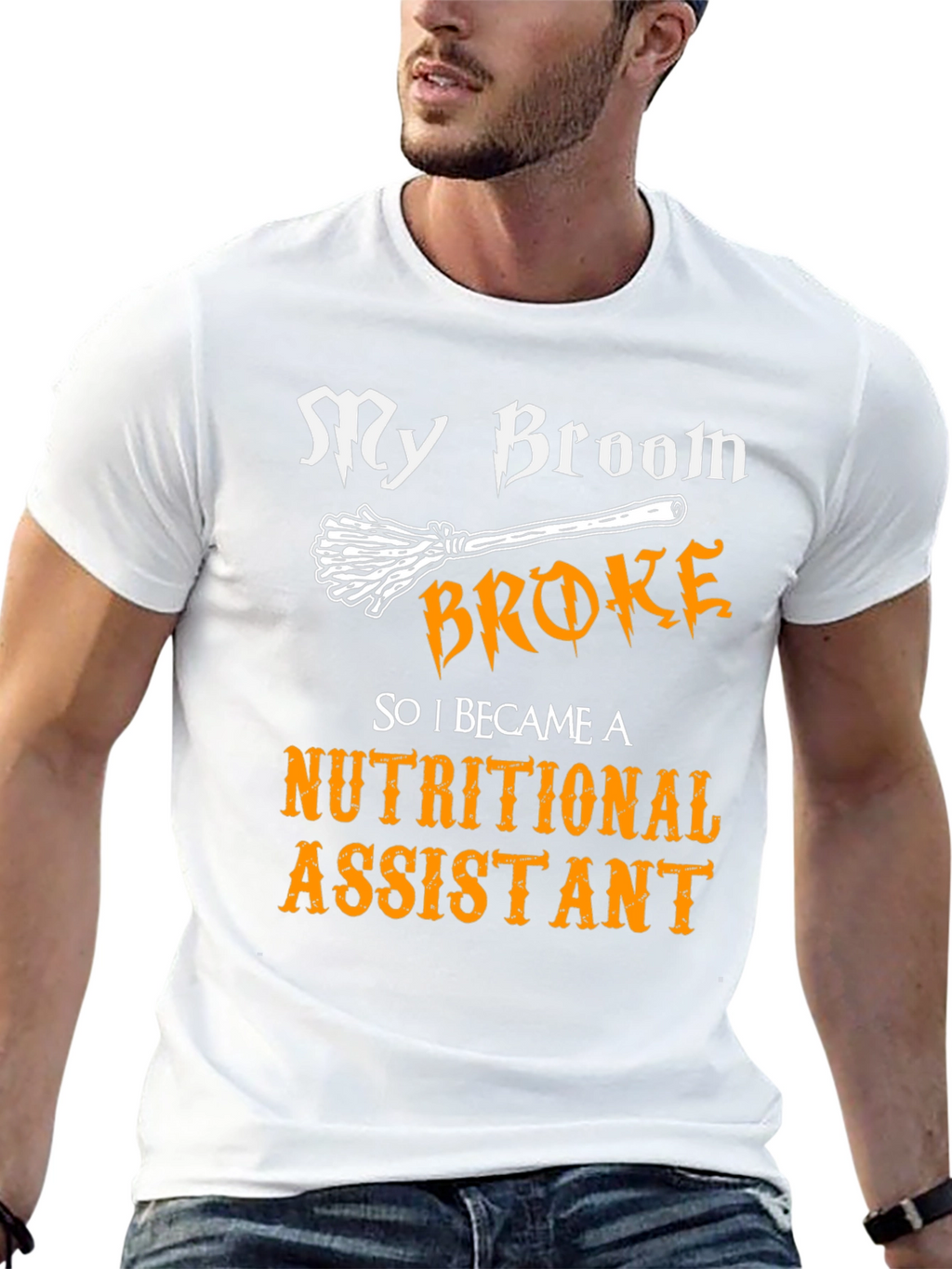 My Broom Broke Nutritional Assistant T-Shirt