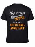 My Broom Broke Nutritional Assistant T-Shirt