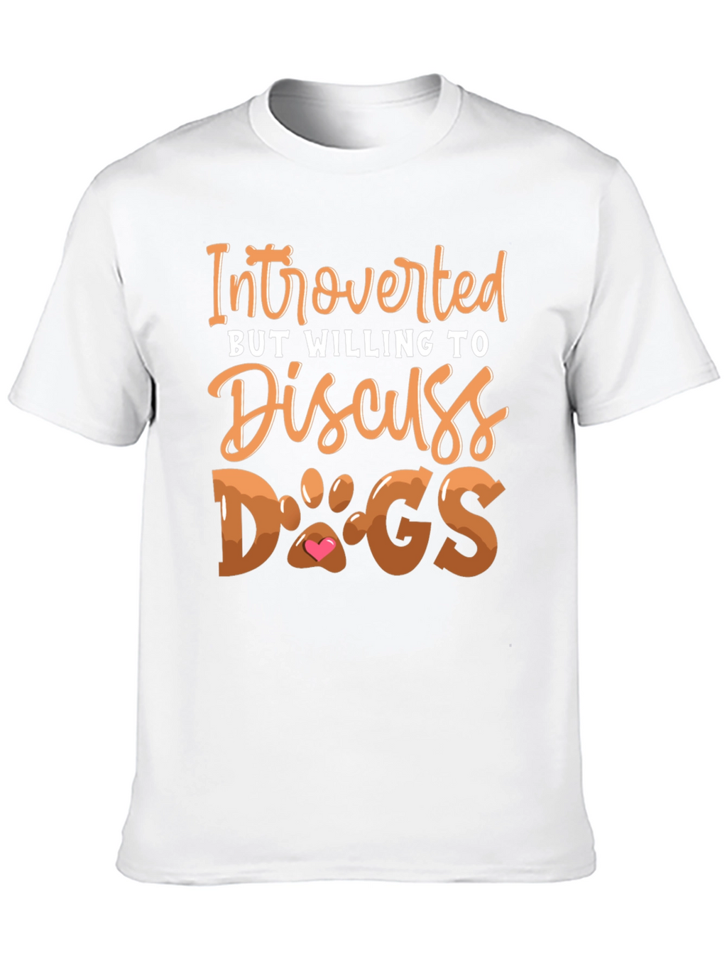 Introverted But Willing to Discuss Dogs T-Shirt