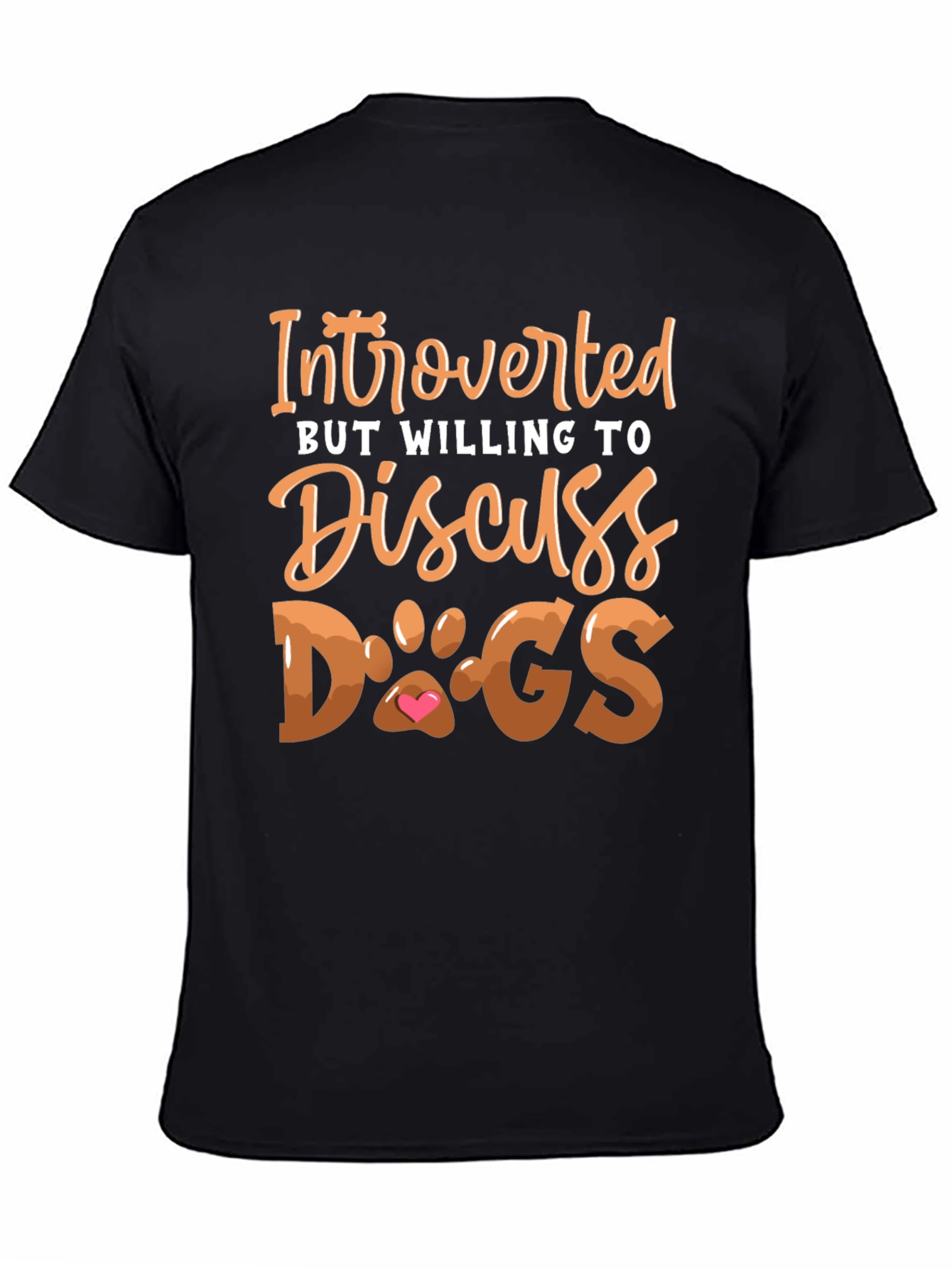 Introverted But Willing to Discuss Dogs T-Shirt