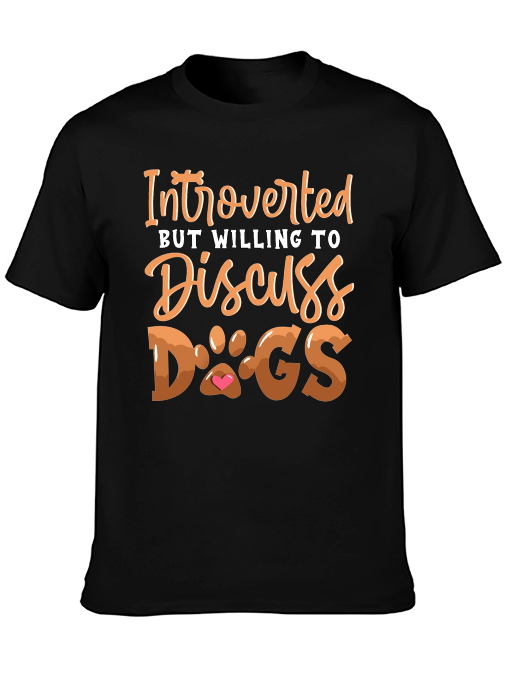 Introverted But Willing to Discuss Dogs T-Shirt
