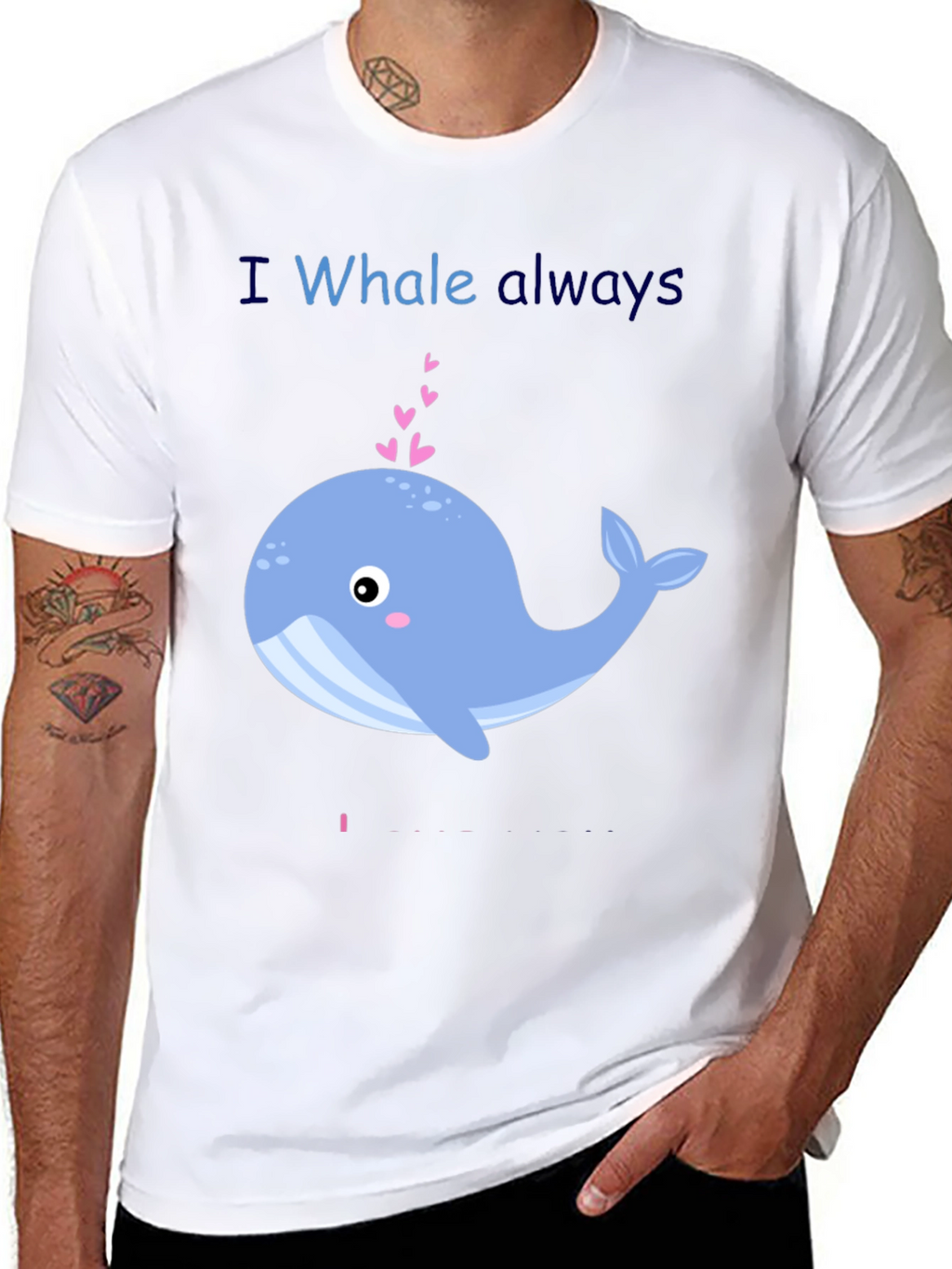 I Whale Always Love You Graphic T-Shirt