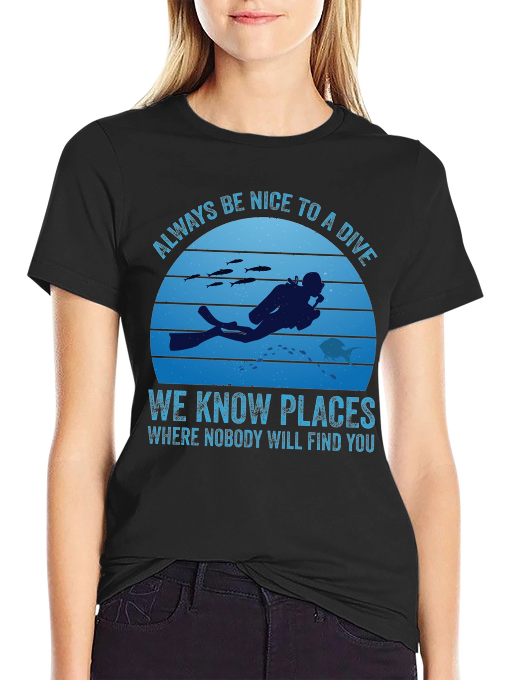Diving T-Shirt: Always Be Nice To A Diver