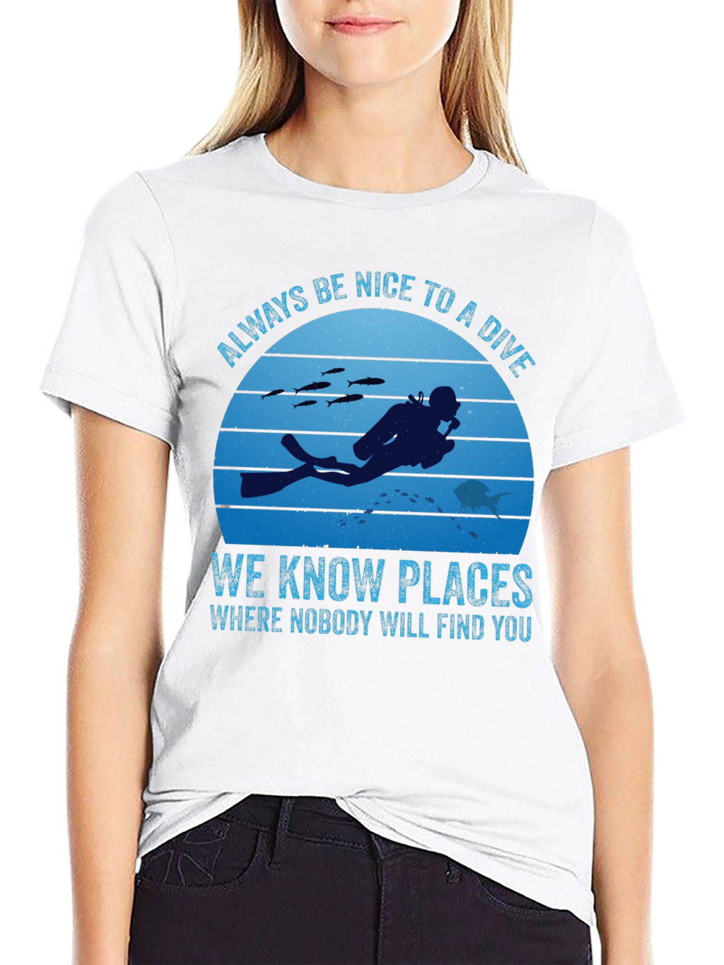 Diving T-Shirt: Always Be Nice To A Diver